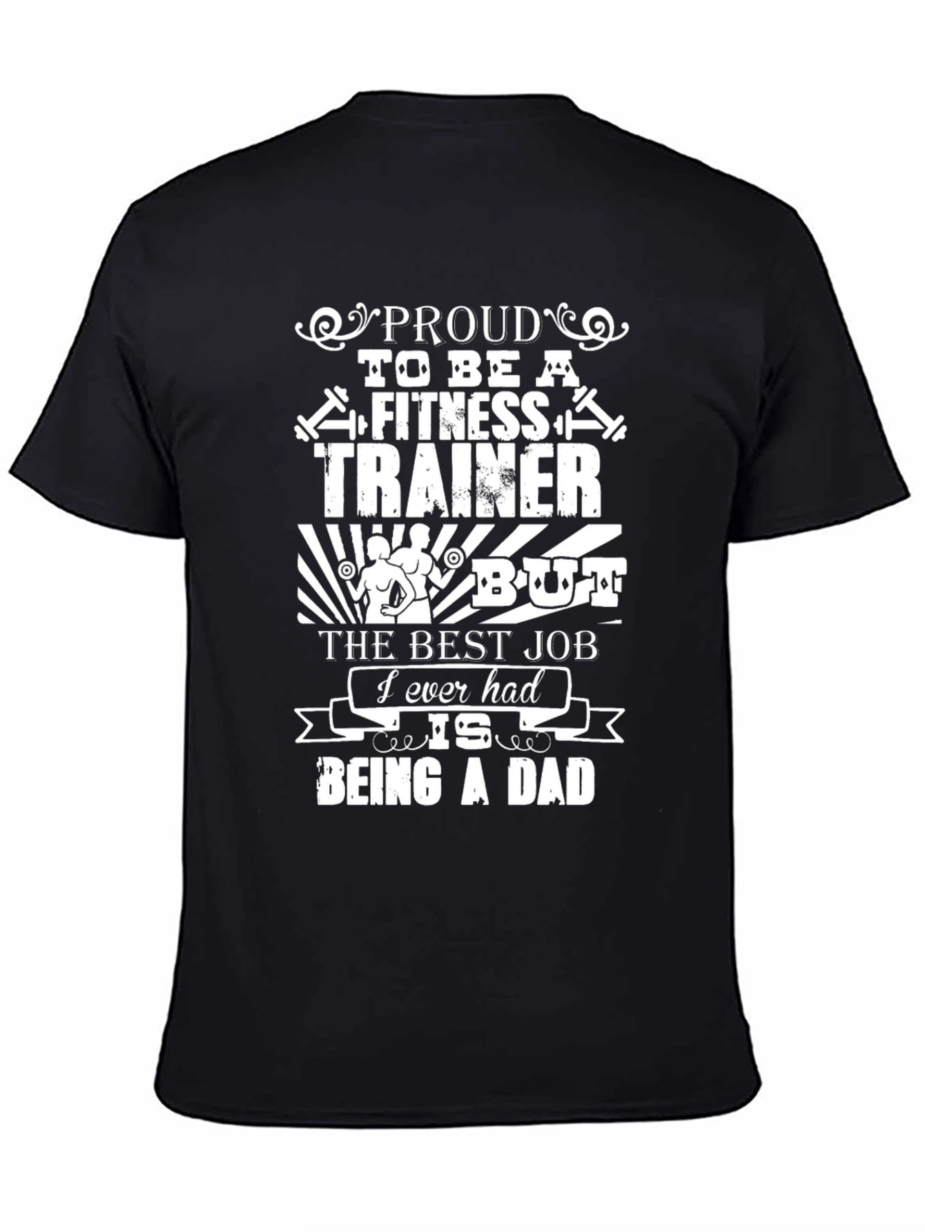 Proud Fitness Trainer Dad Graphic T-Shirt