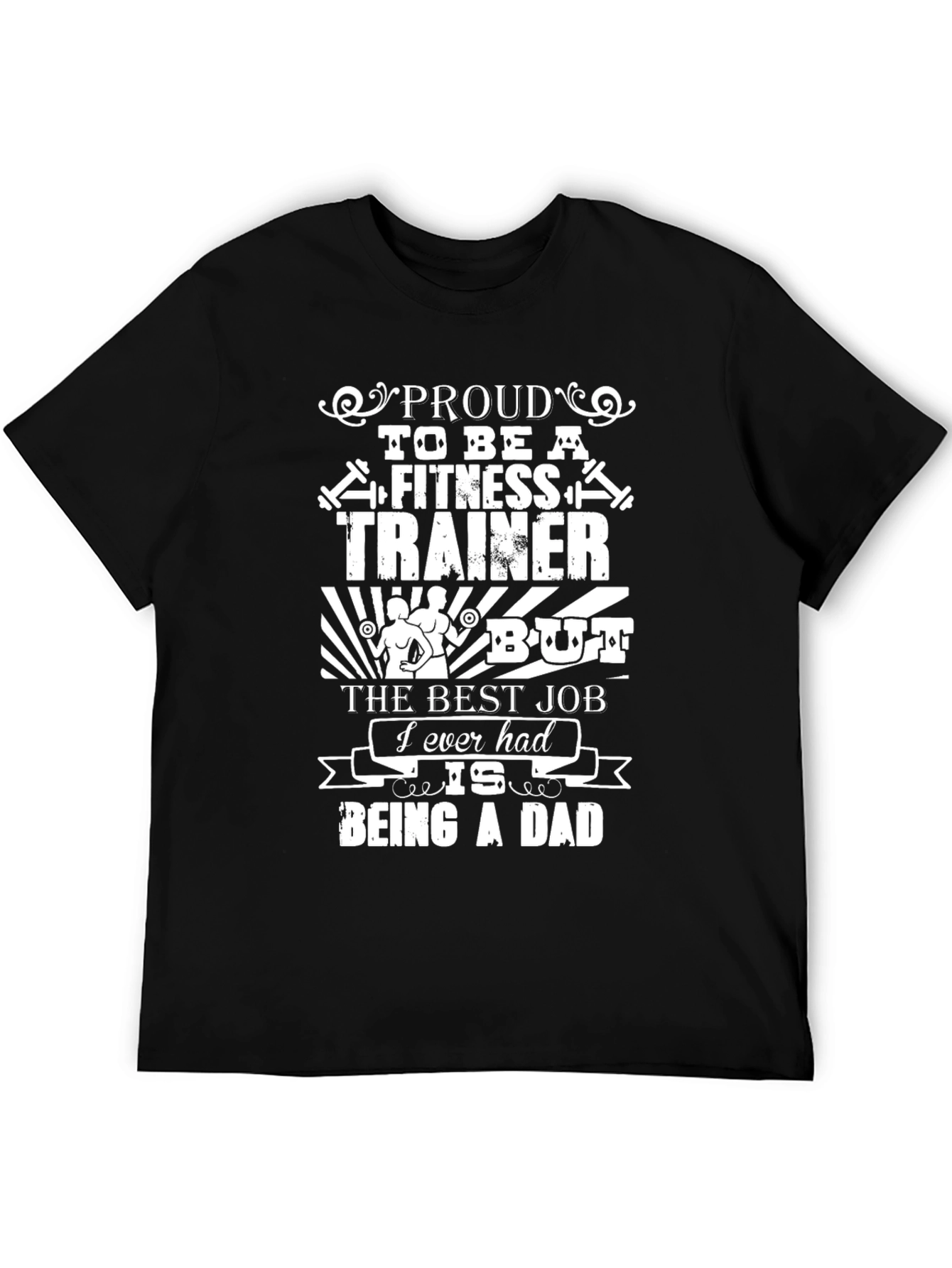 Proud Fitness Trainer Dad Graphic T-Shirt