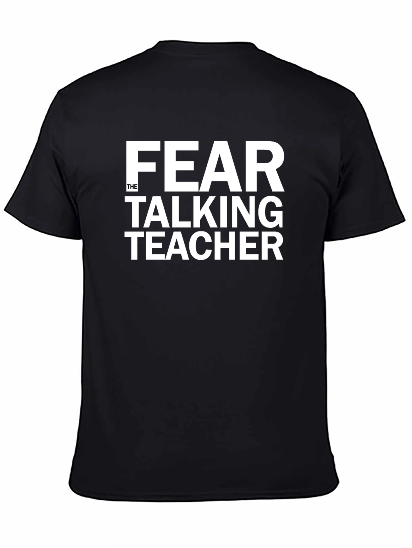 Fear the Talking Teacher T-Shirt