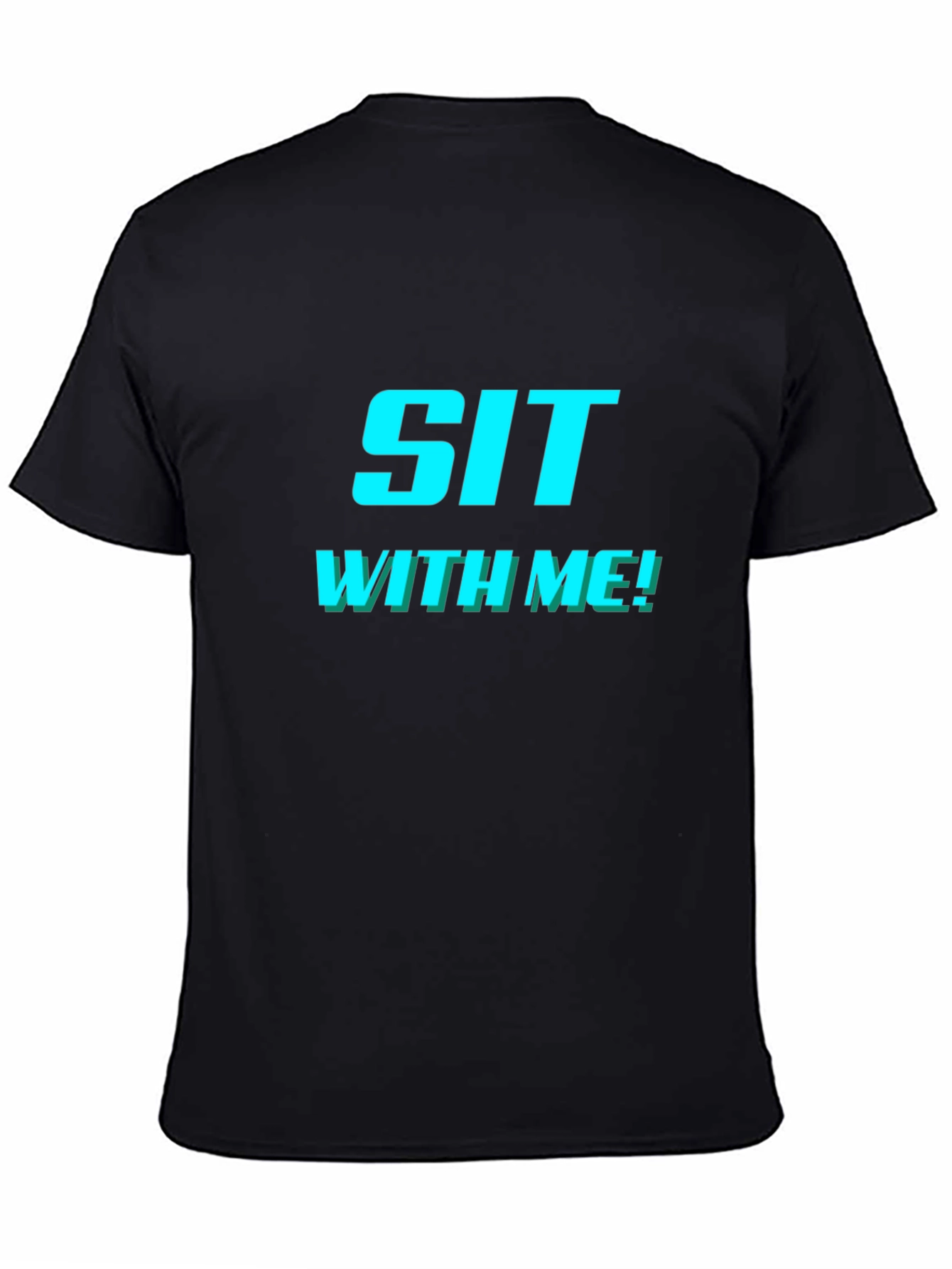 Sit With Me! Graphic Tee - Trendy & Comfy