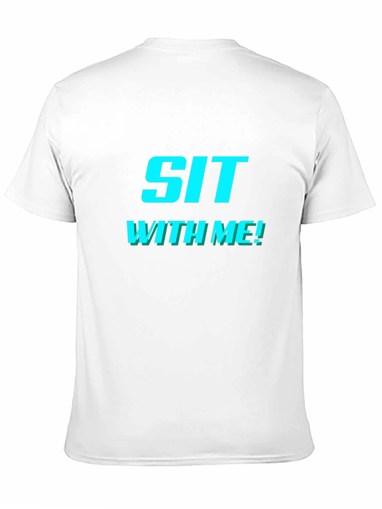 Sit With Me! Graphic Tee - Trendy & Comfy