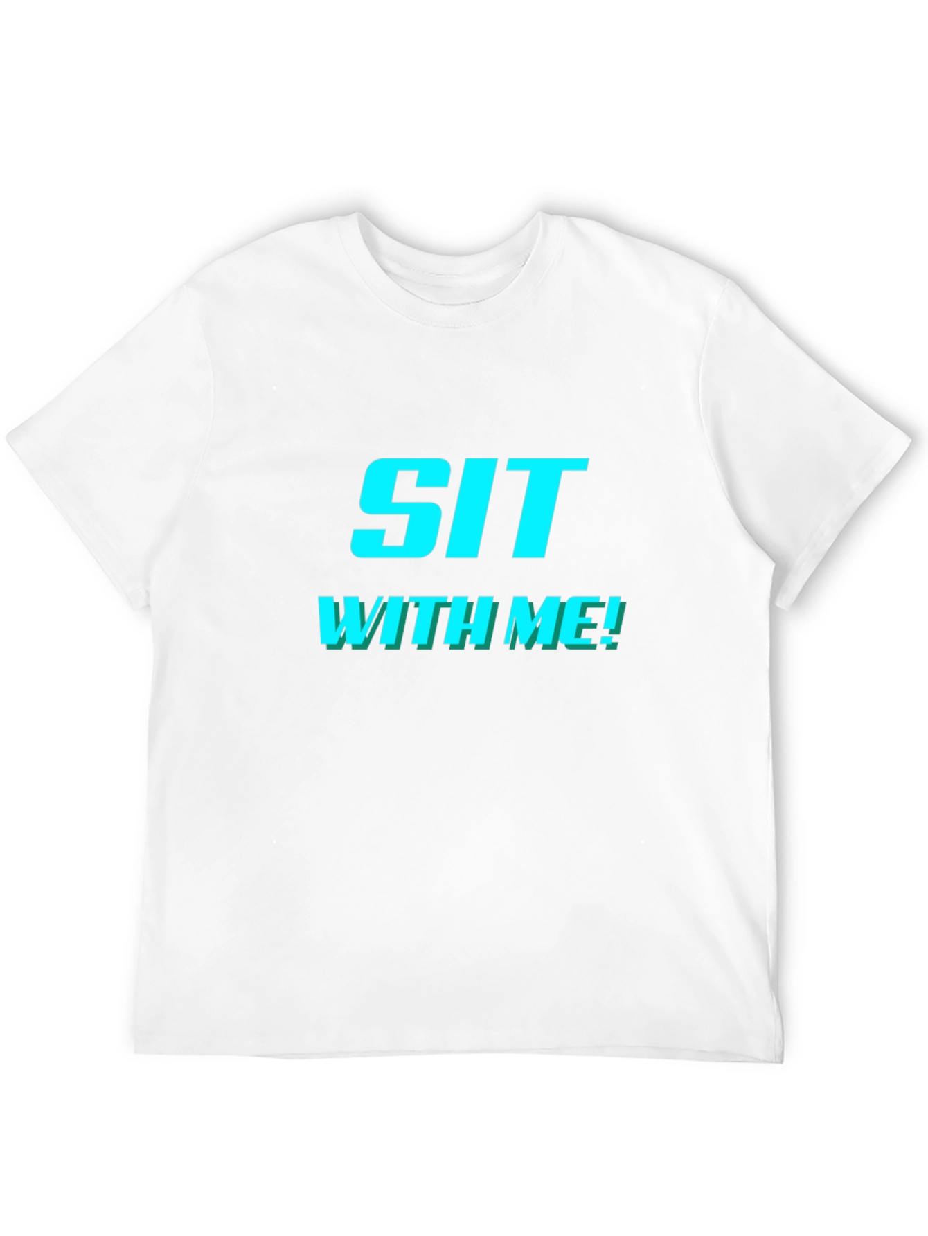 Sit With Me! Graphic Tee - Trendy & Comfy