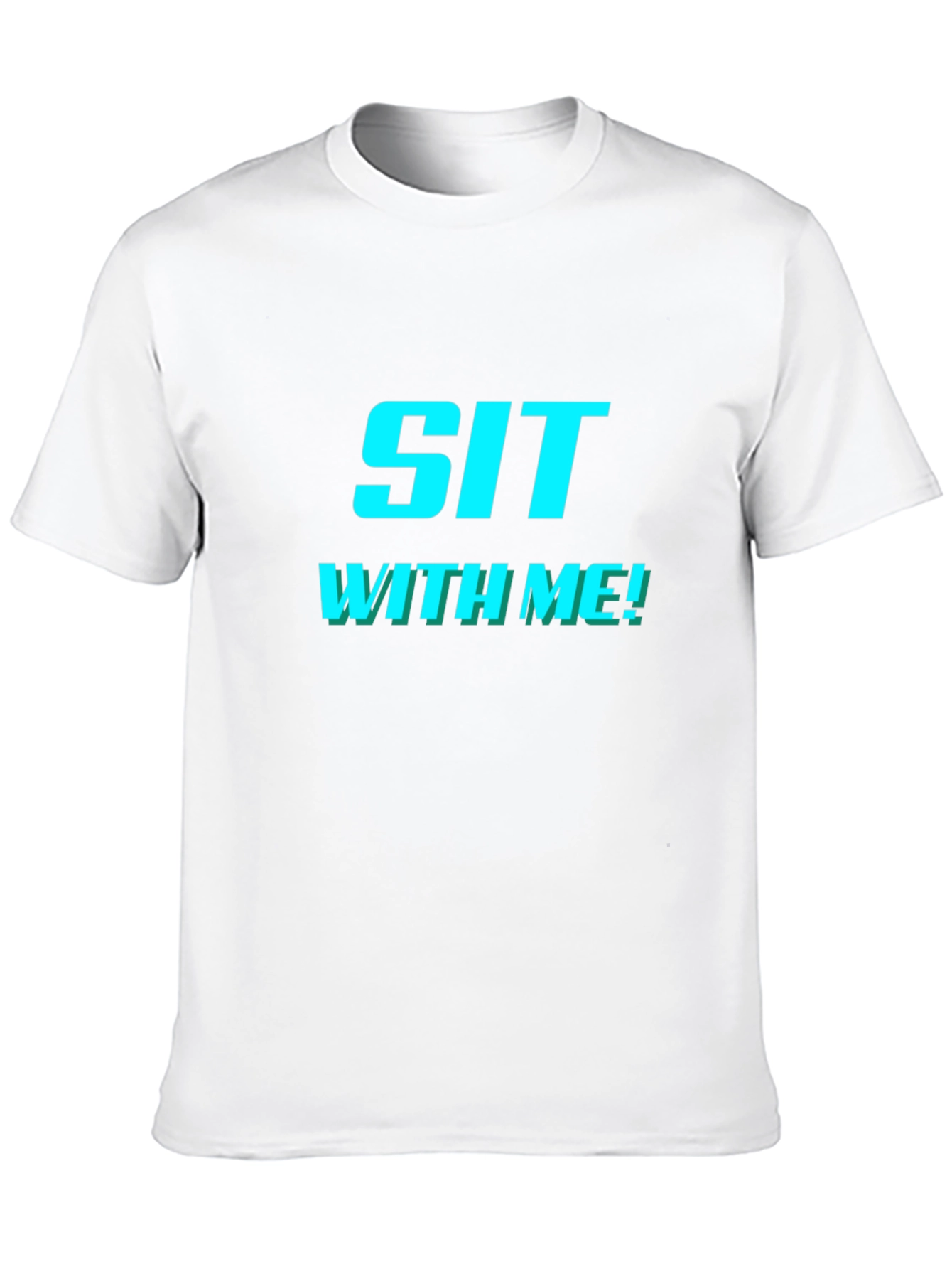 Sit With Me! Graphic Tee - Trendy & Comfy