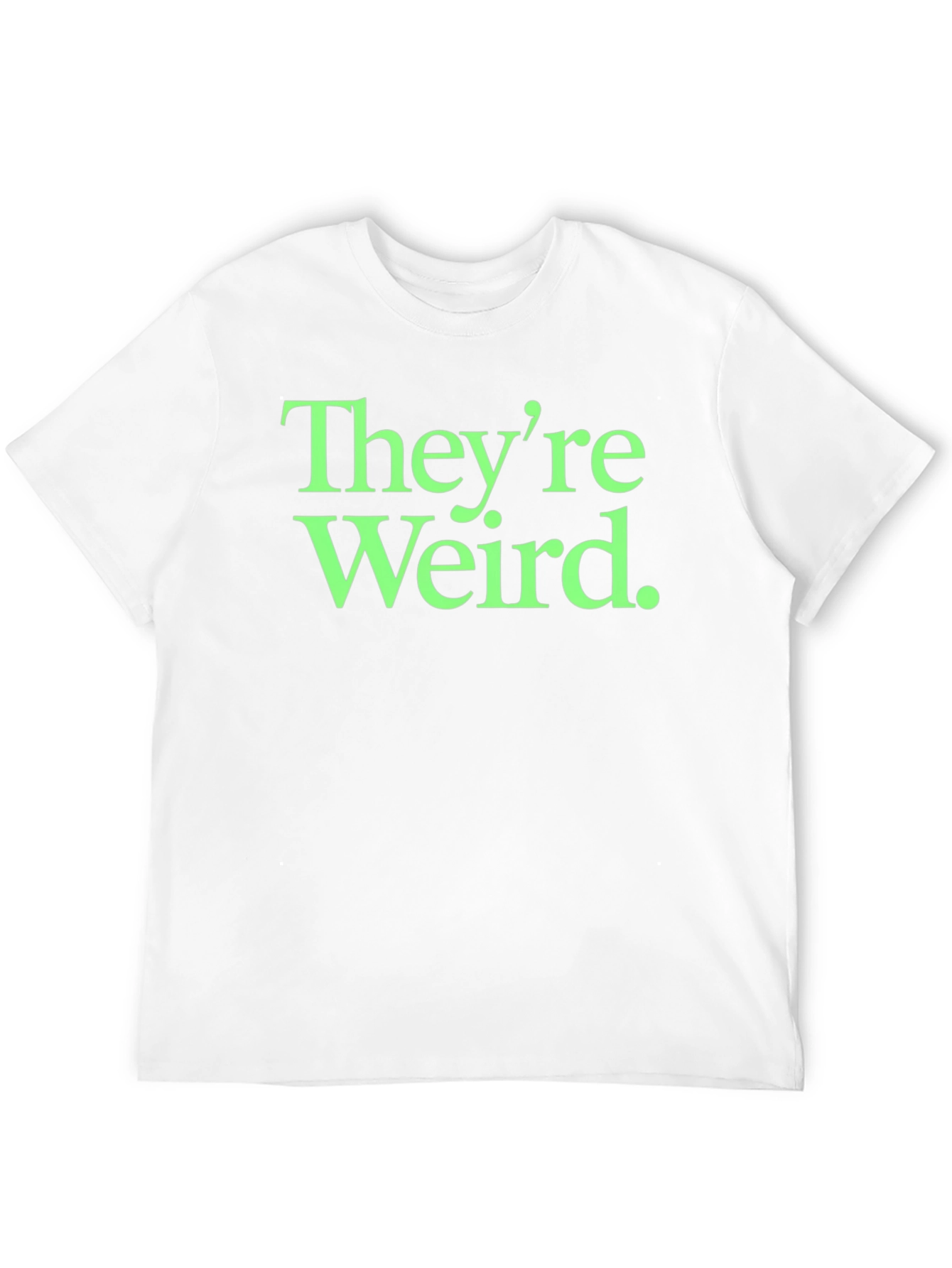 Theyre Weird. Graphic Tee - Black