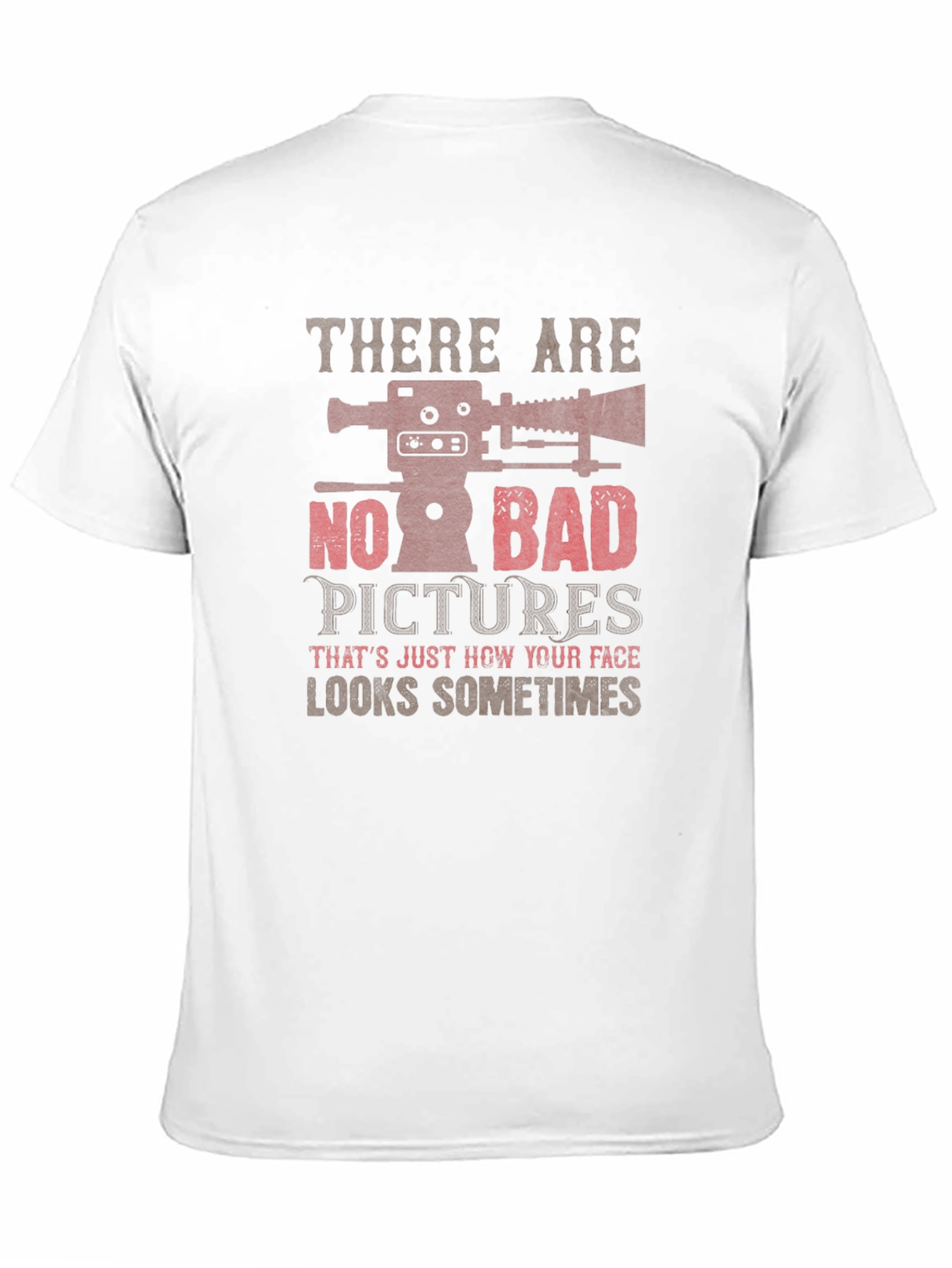 Funny Photographer T-Shirt: No Bad Pictures