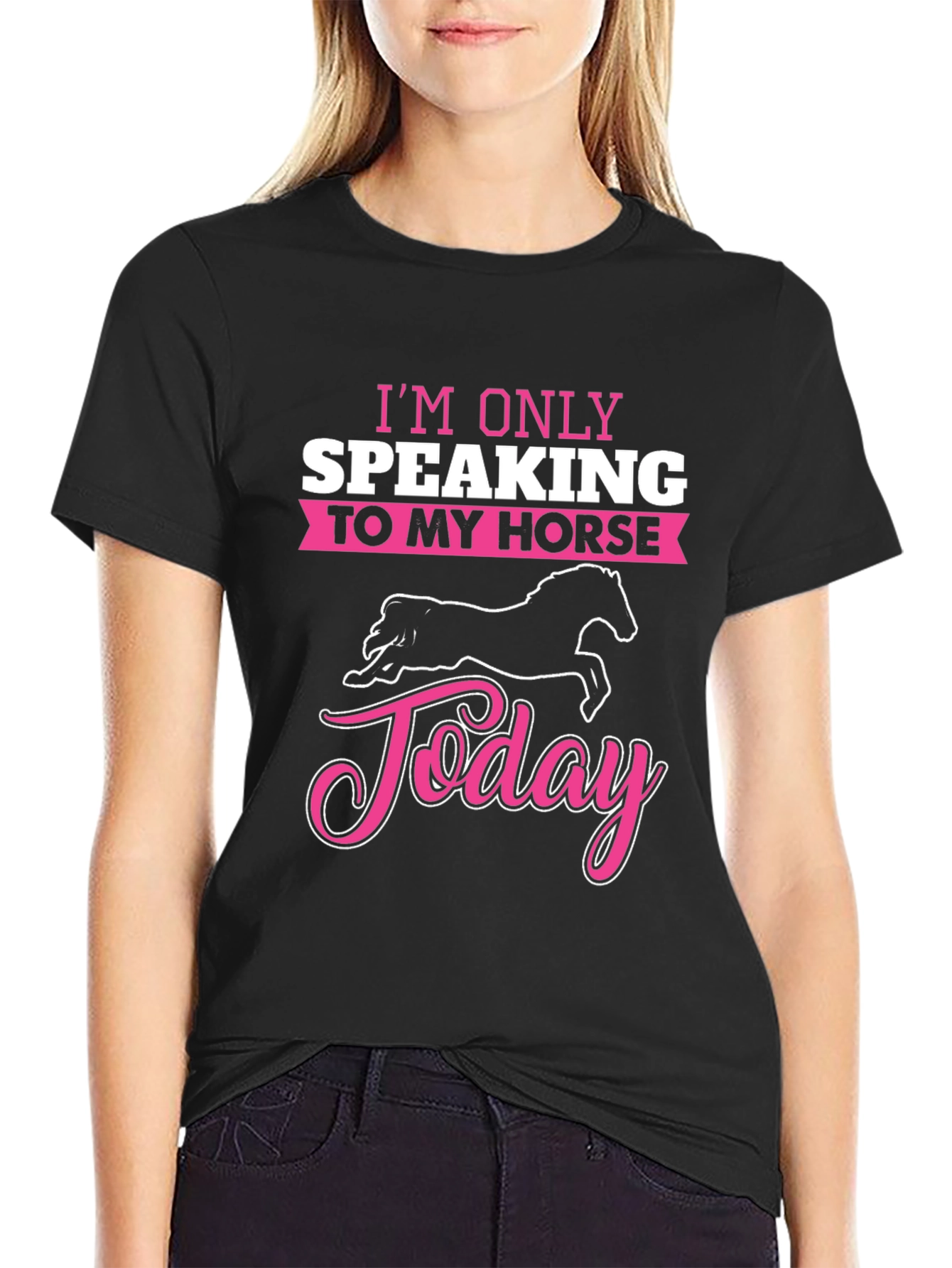 Im Only Speaking To My Horse Today T-Shirt