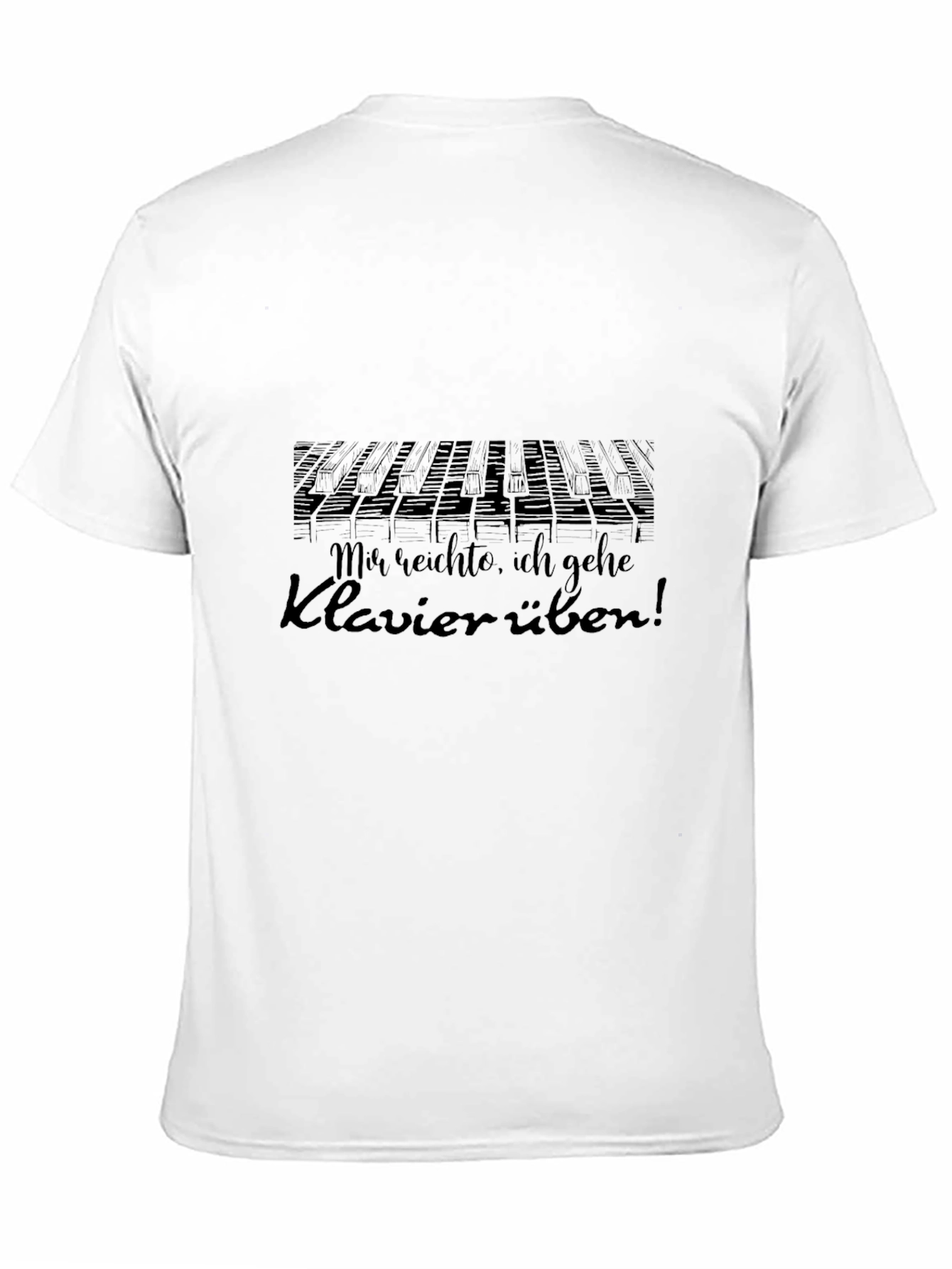 Piano Practice T-Shirt: Mir reichte ich gehe Klavier üben!