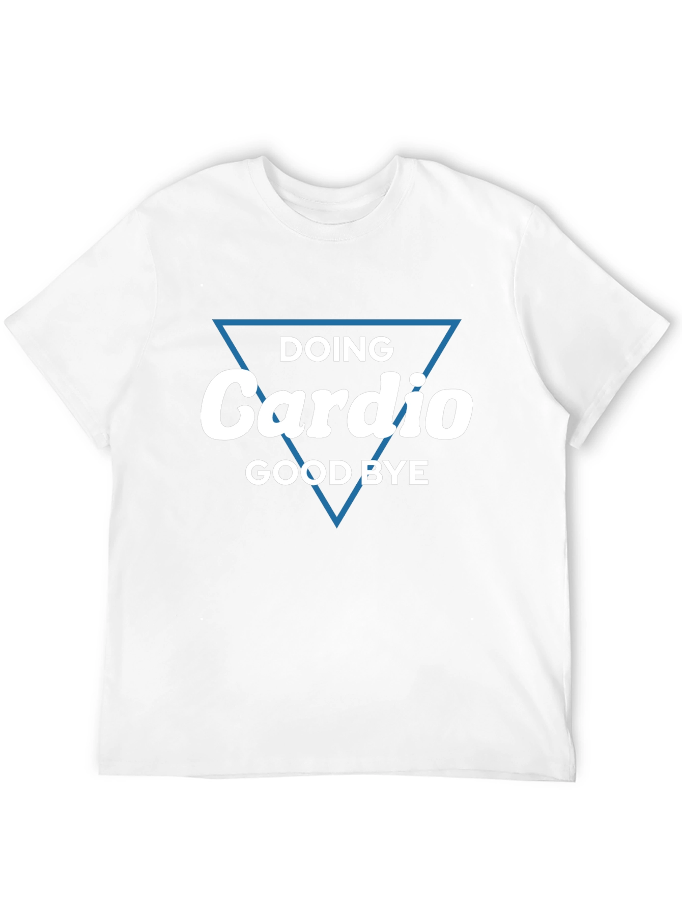 Funny Cardio T-Shirt: Doing Cardio Good Bye!