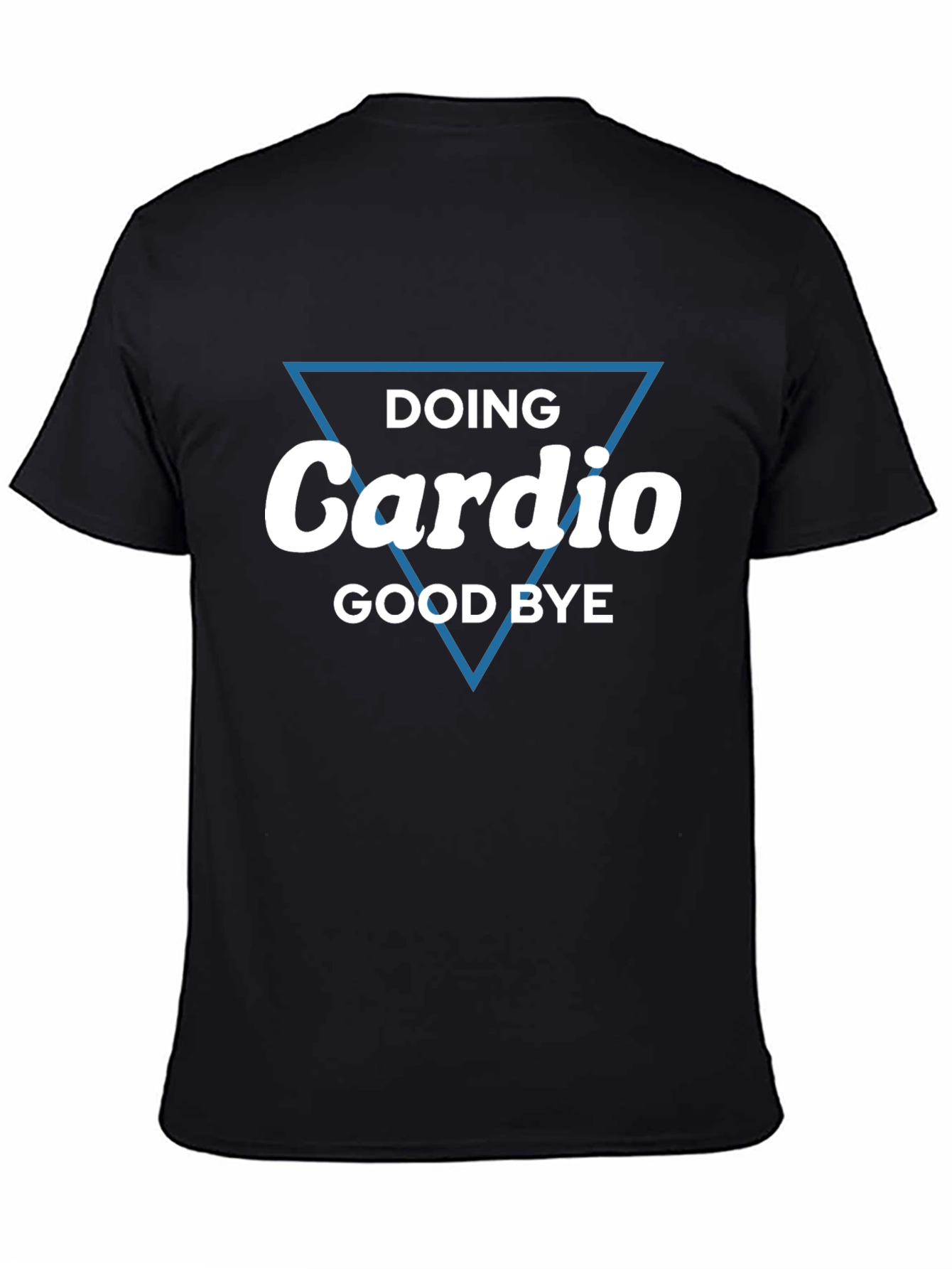 Funny Cardio T-Shirt: Doing Cardio Good Bye!
