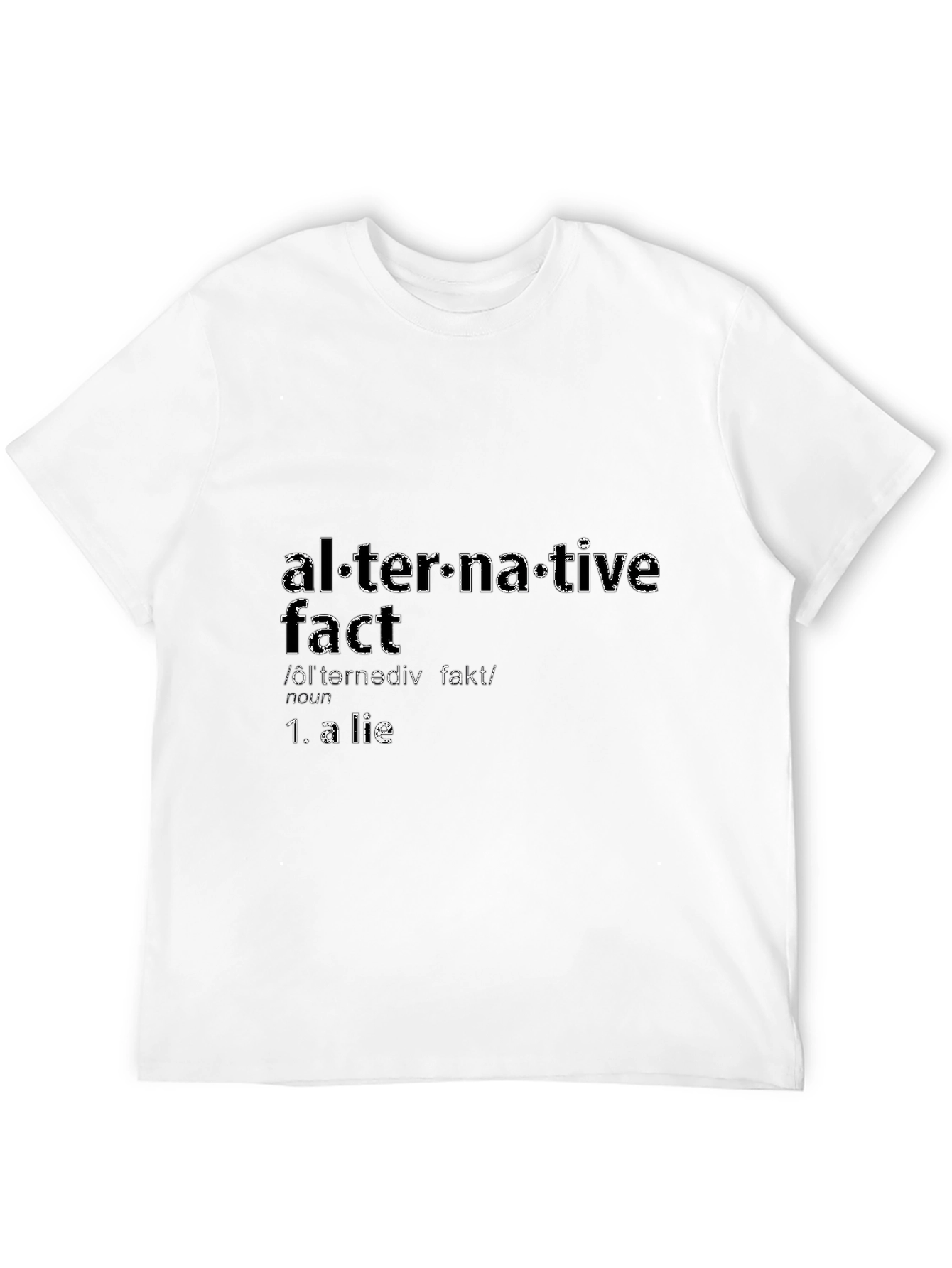 Alternative Fact Definition T-Shirt - Funny Sarcastic Tee