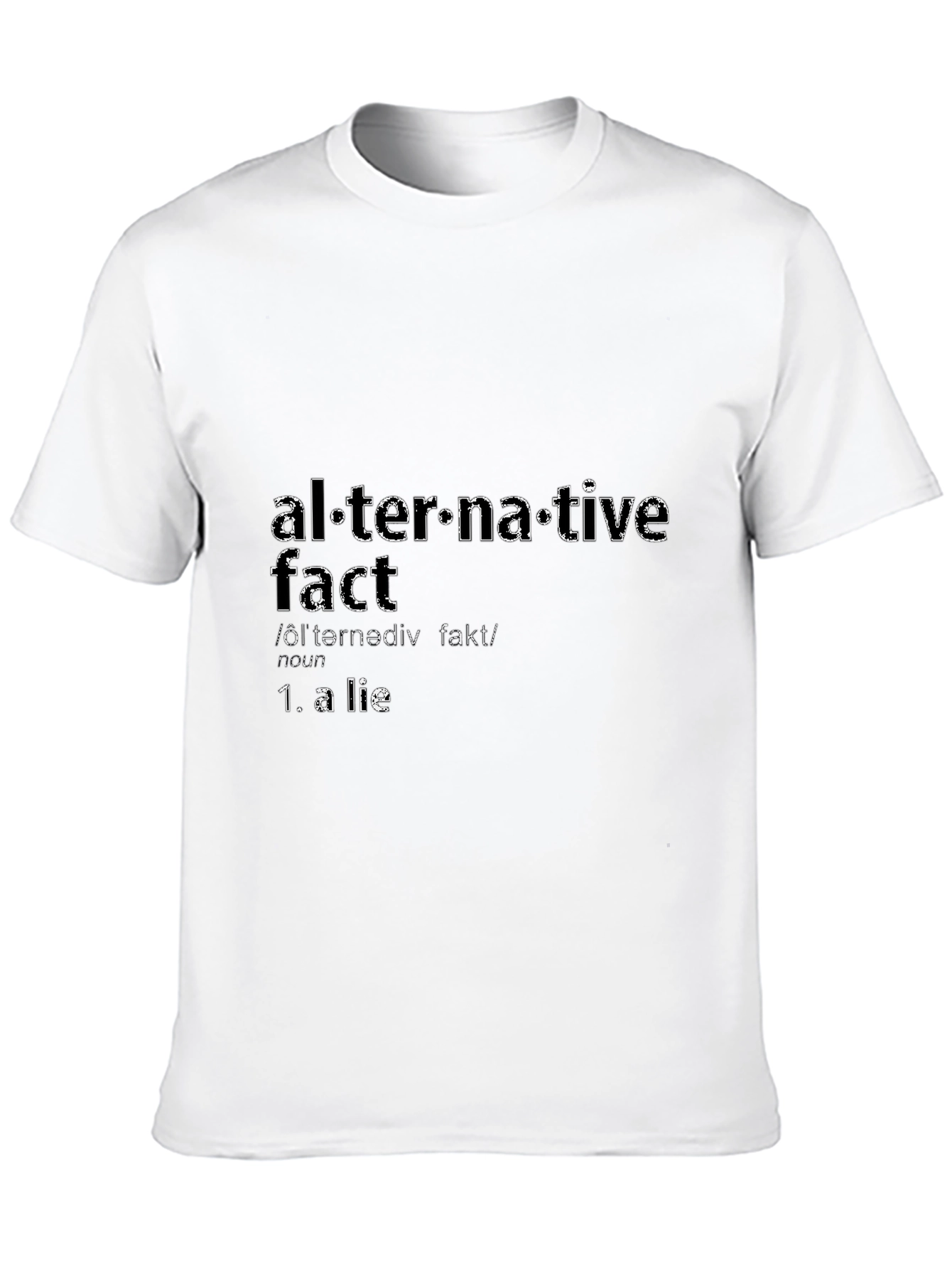 Alternative Fact Definition T-Shirt - Funny Sarcastic Tee