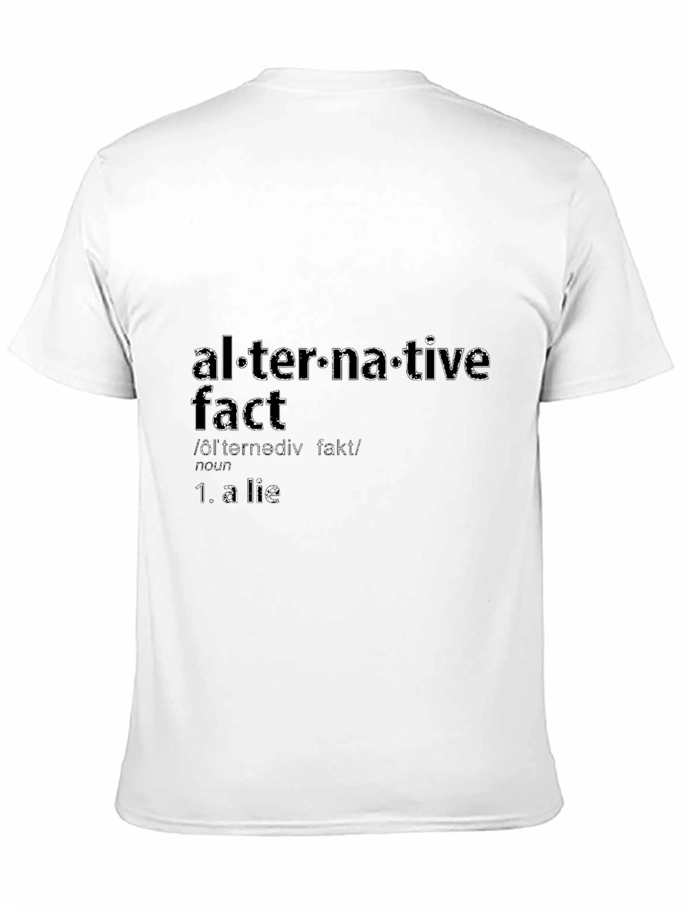 Alternative Fact Definition T-Shirt - Funny Sarcastic Tee