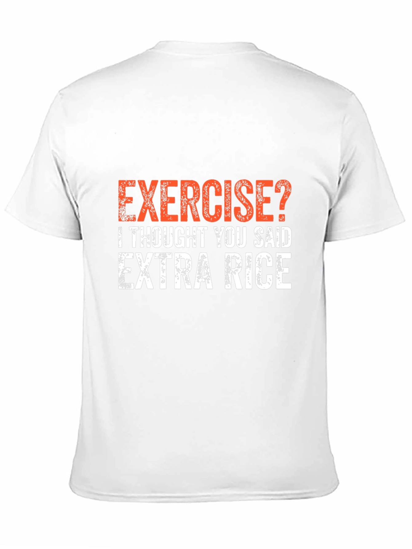 Funny Exercise? Extra Rice Mens T-Shirt
