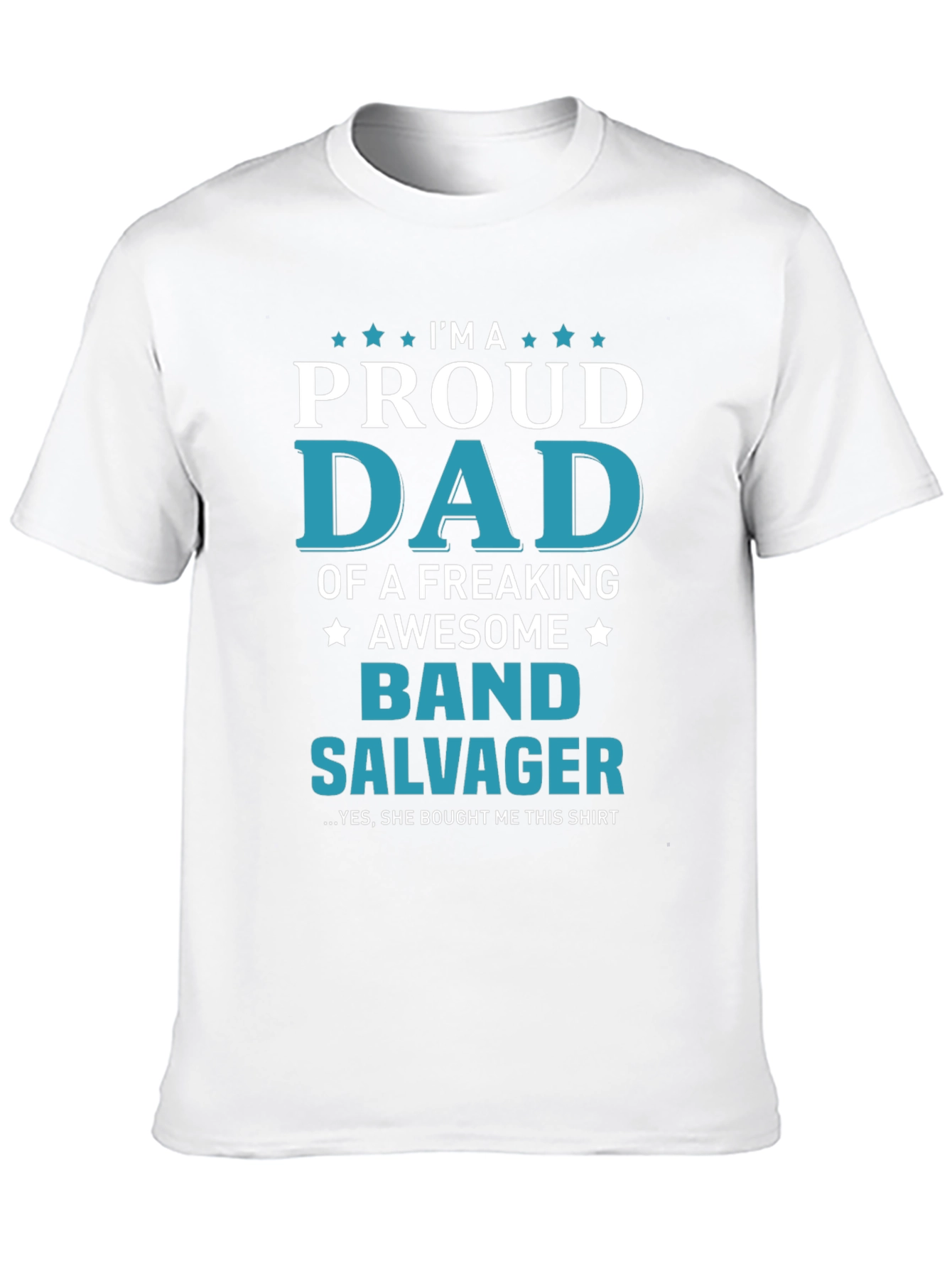 Proud Dad Band Salvager Graphic T-Shirt