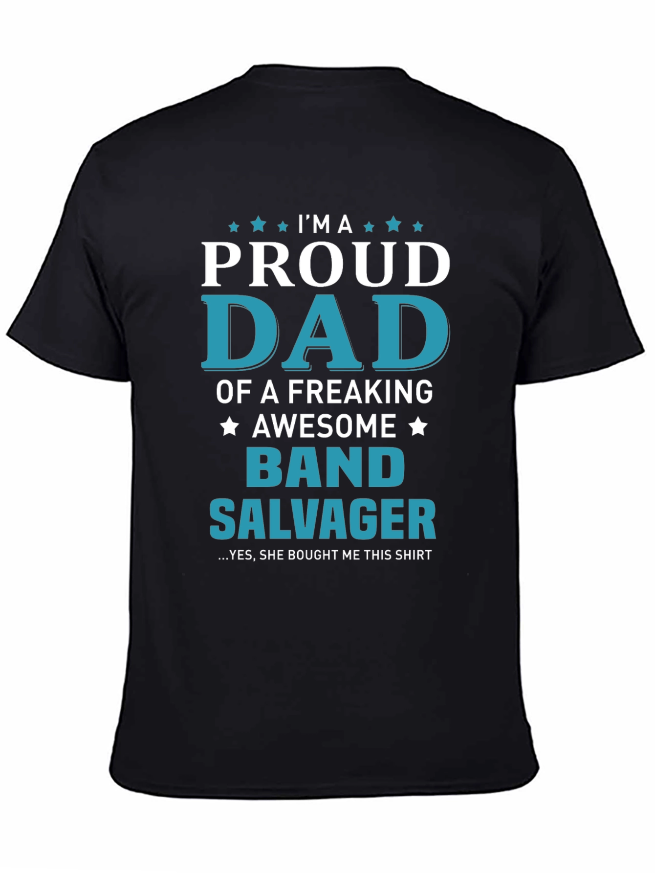 Proud Dad Band Salvager Graphic T-Shirt