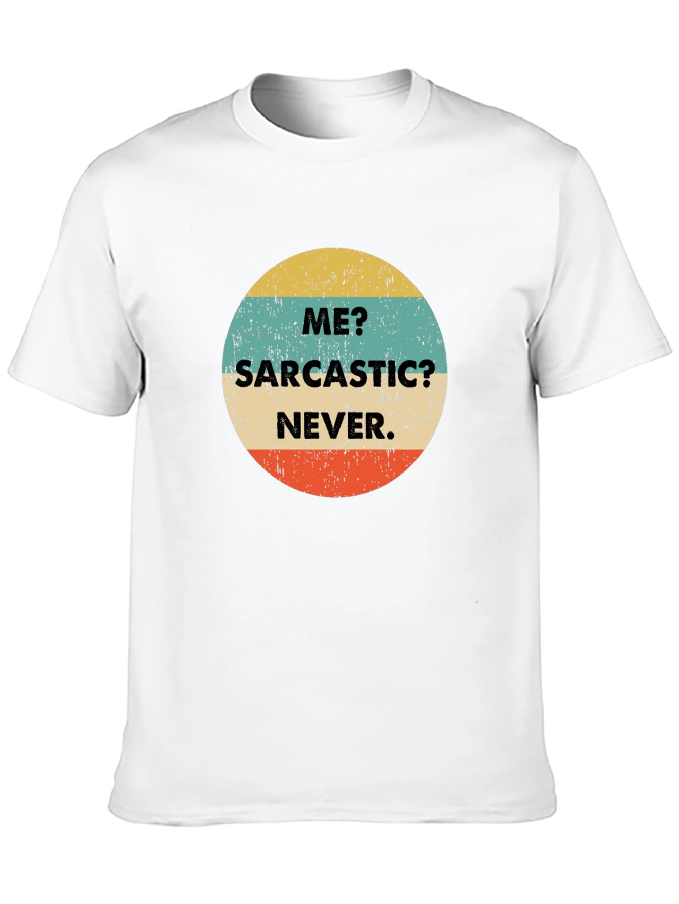 Me? Sarcastic? Never! Graphic T-Shirt