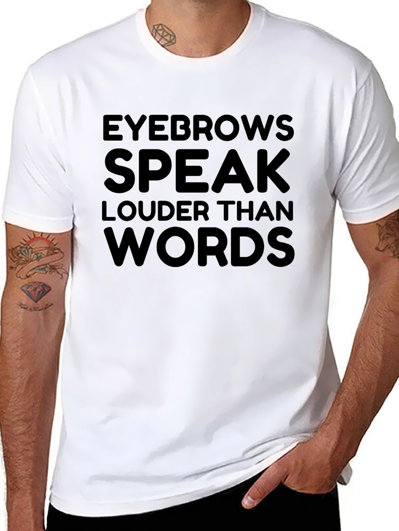 Eyebrows Speak Louder Than Words T-Shirt