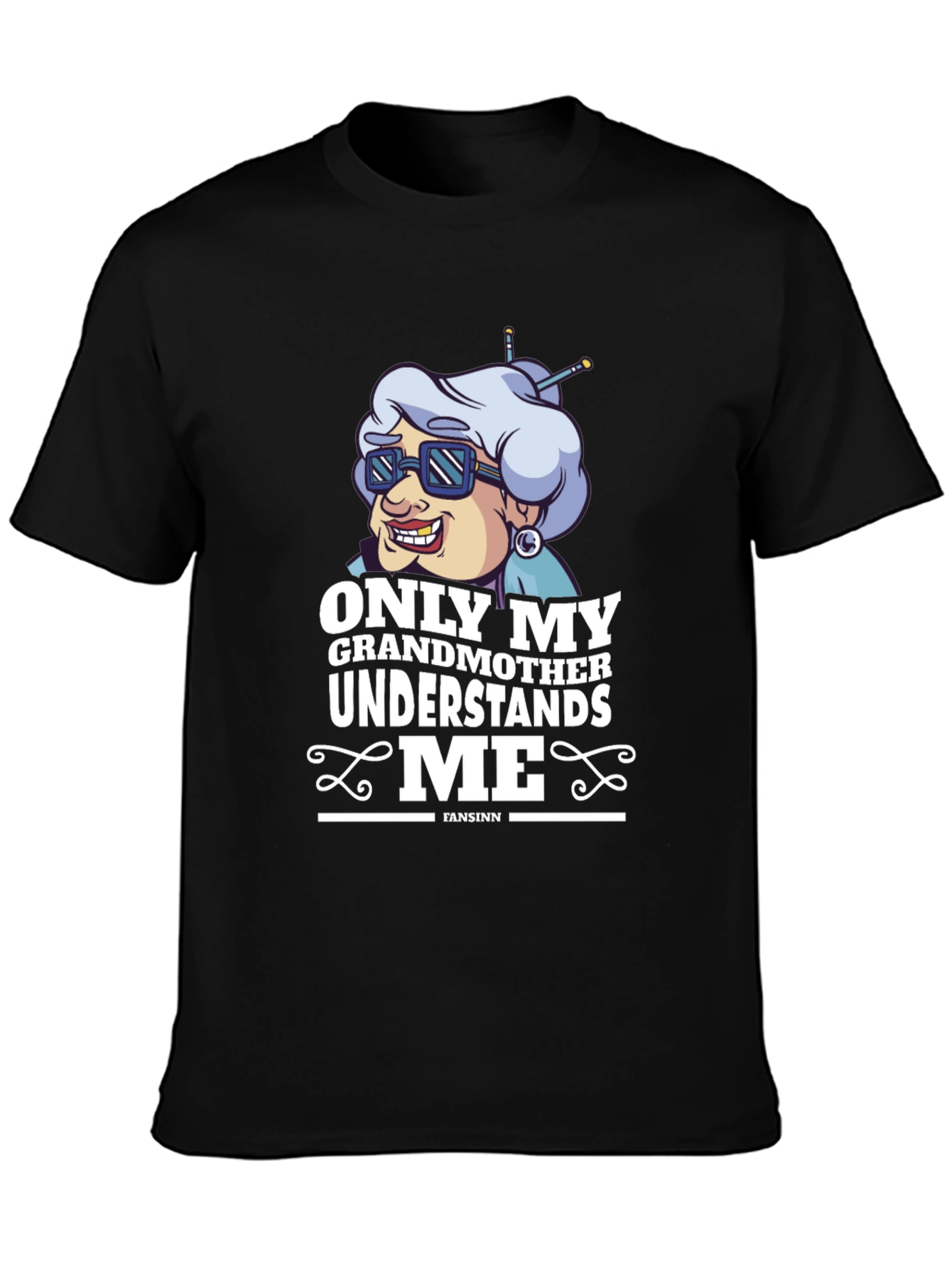 Funny Grandmother T-Shirt - Only My Grandmother Understands Me