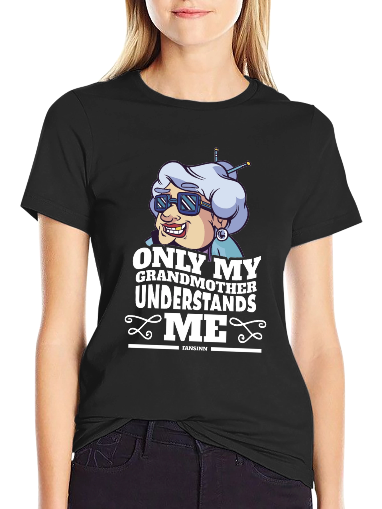 Funny Grandmother T-Shirt - Only My Grandmother Understands Me