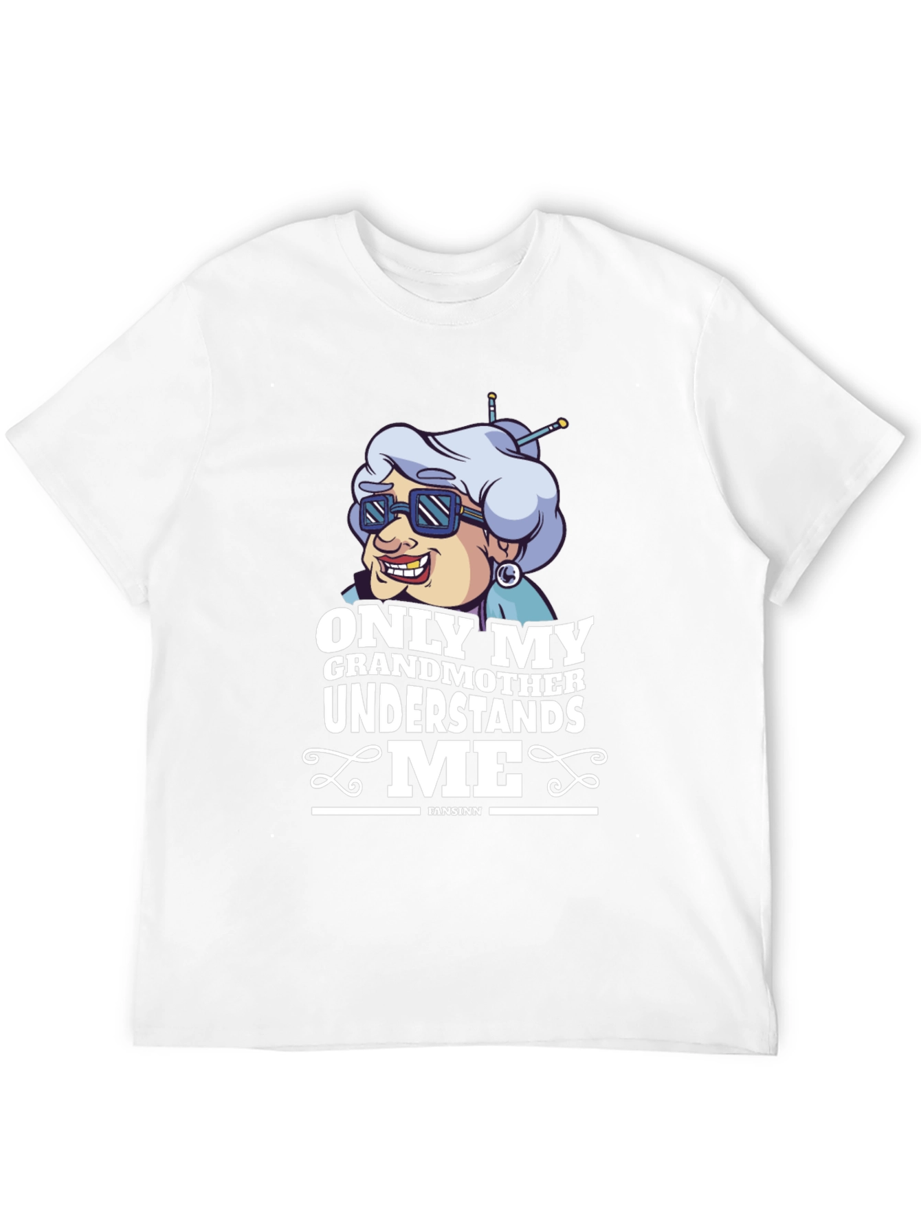 Funny Grandmother T-Shirt - Only My Grandmother Understands Me