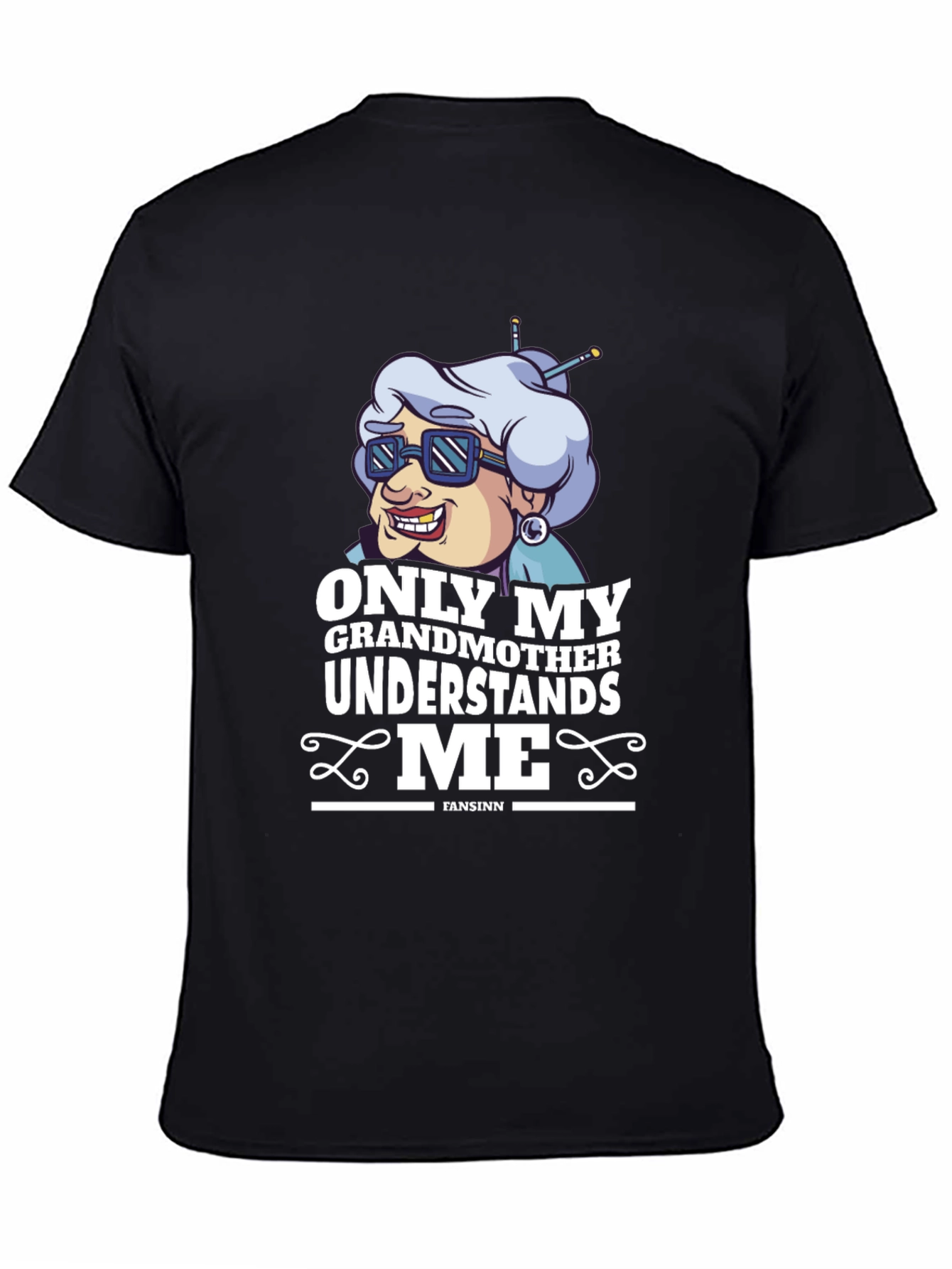 Funny Grandmother T-Shirt - Only My Grandmother Understands Me