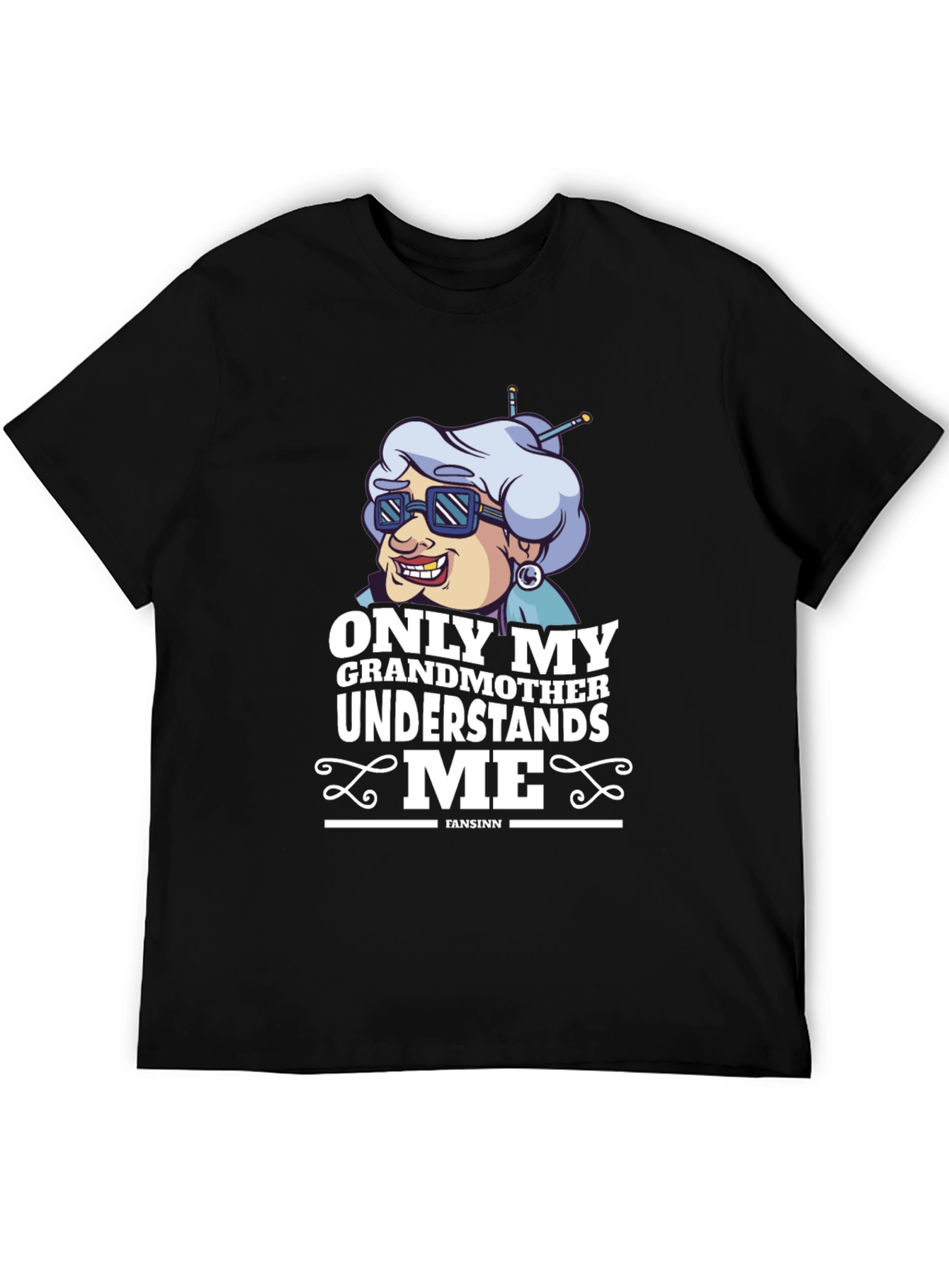 Funny Grandmother T-Shirt - Only My Grandmother Understands Me