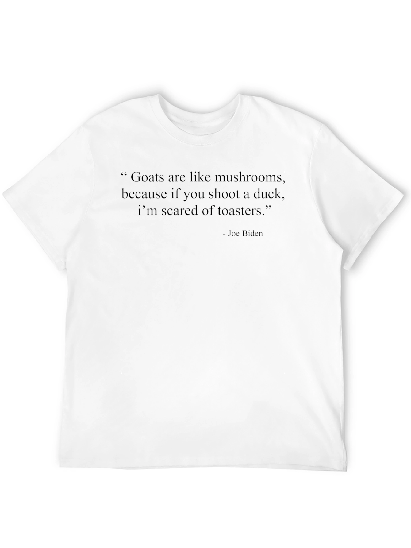 Funny Biden Quote T-Shirt