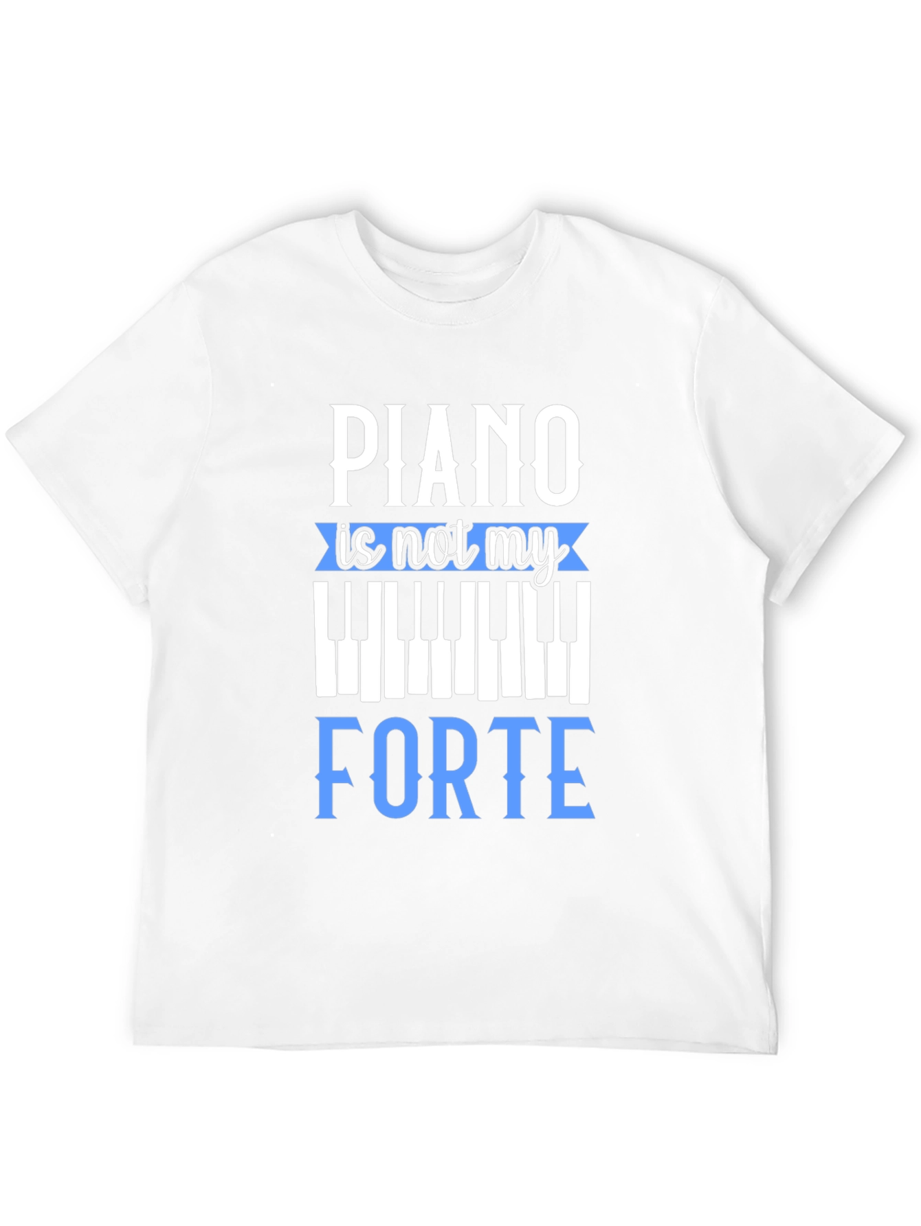 Piano is Not My Forte Graphic Tee