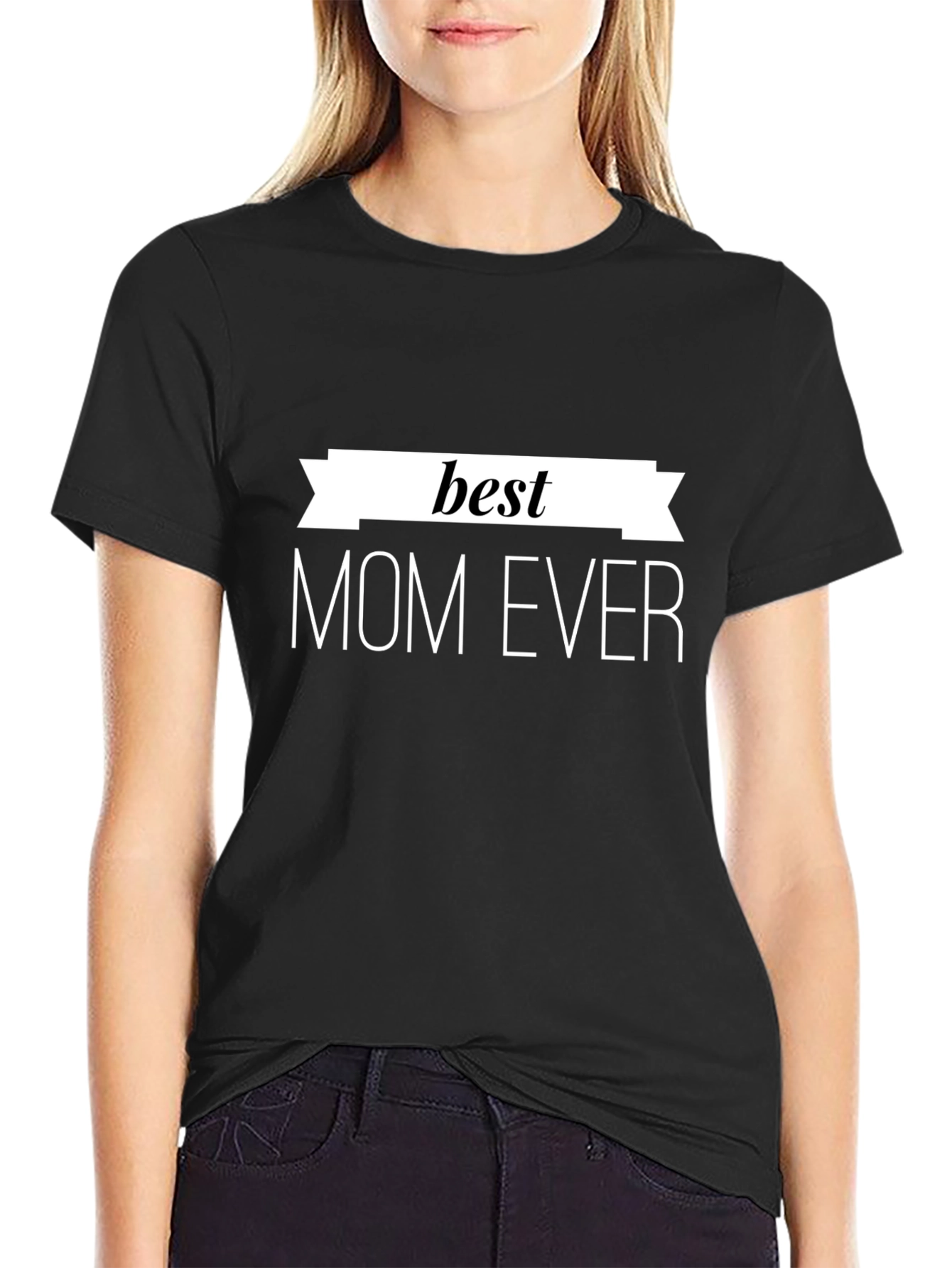 Best Mom Ever T-Shirt - Black Cotton Graphic Tee
