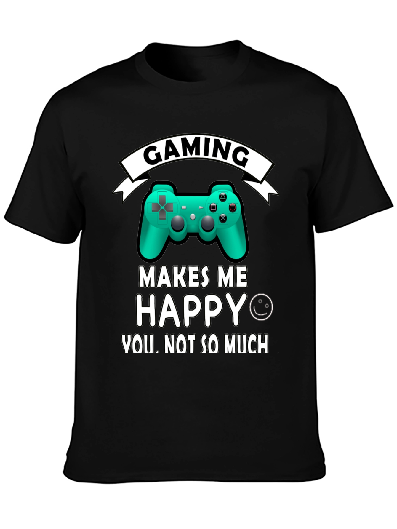 Gaming Makes Me Happy T-Shirt