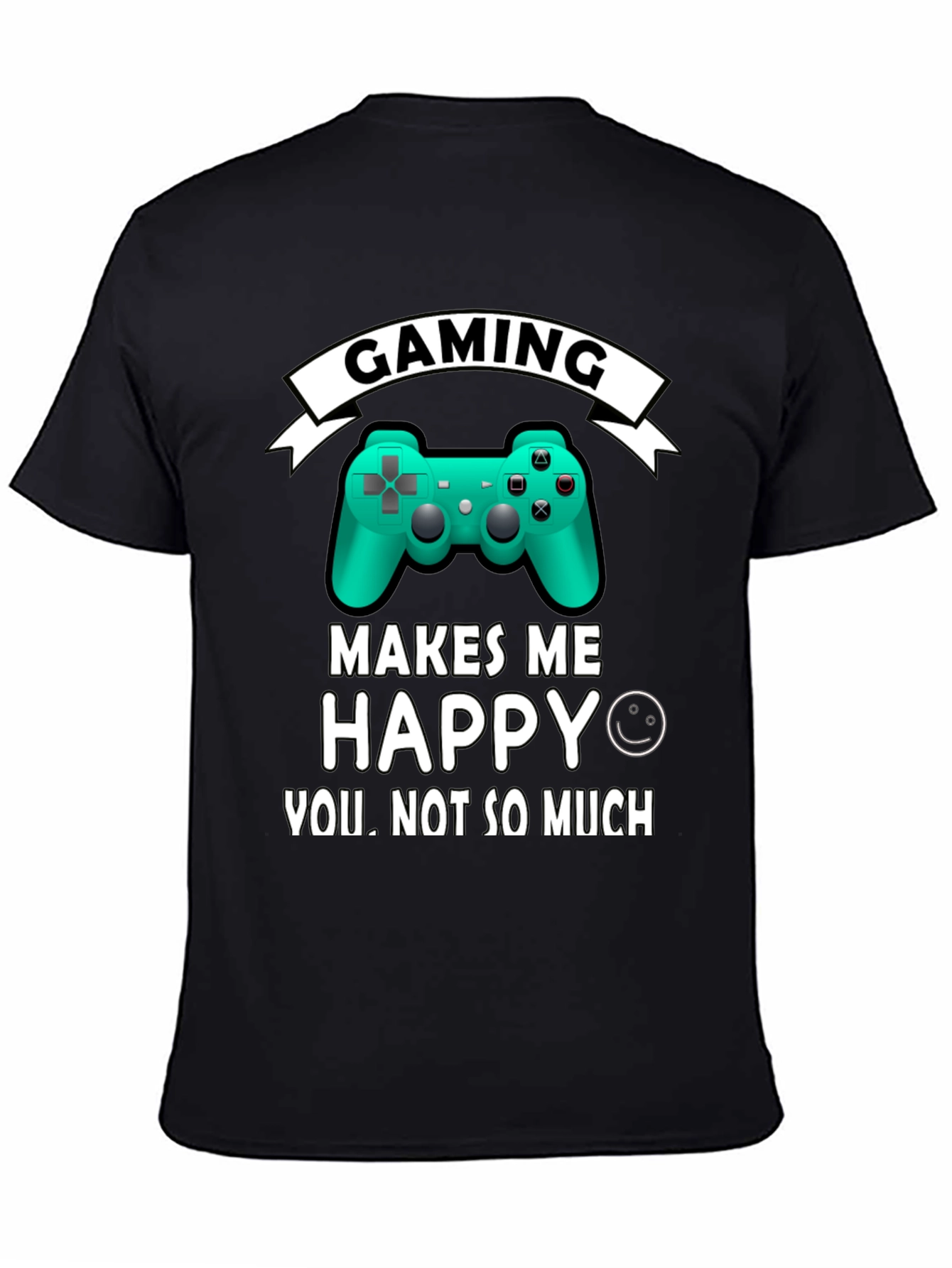 Gaming Makes Me Happy T-Shirt