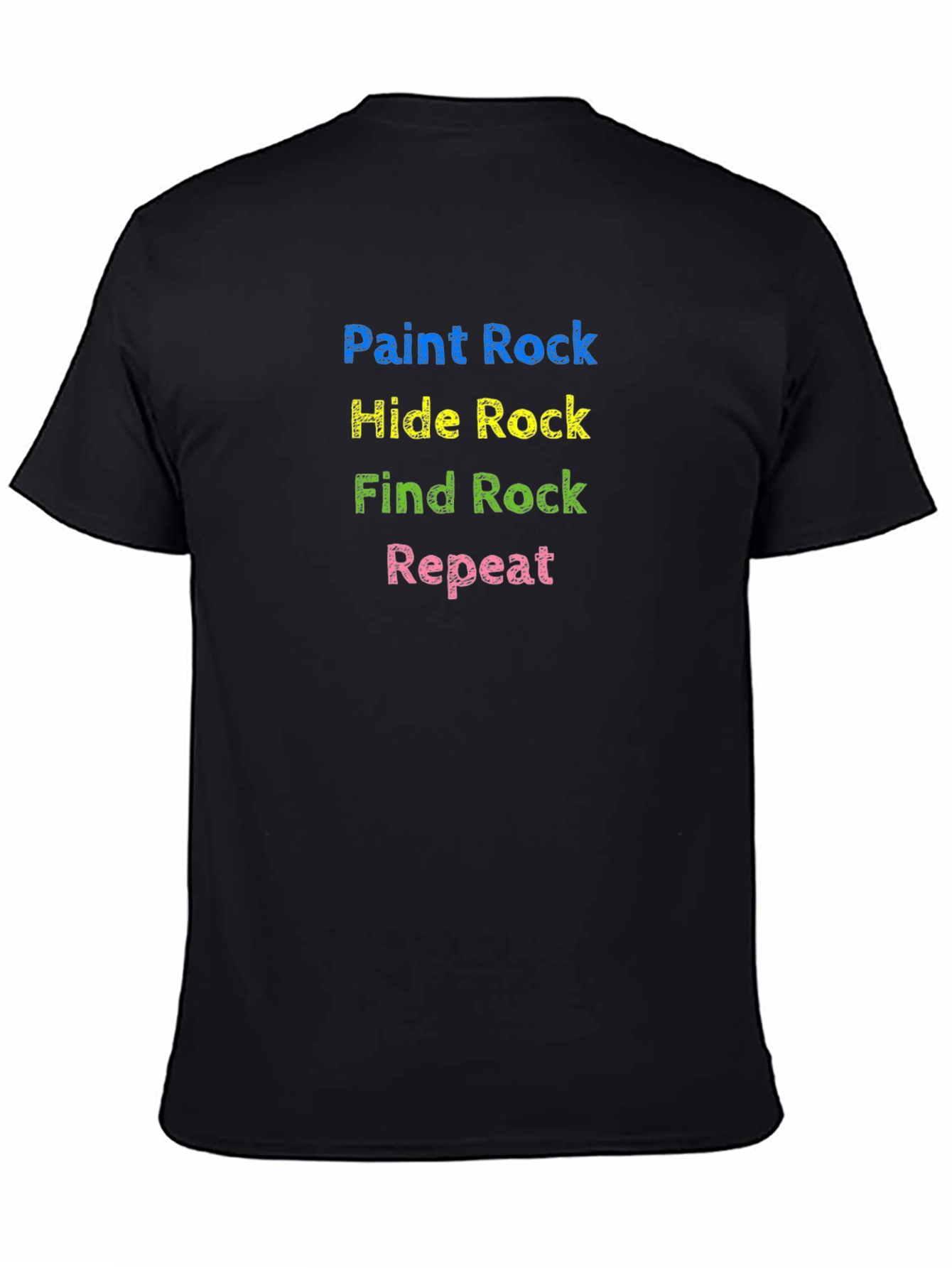 Paint Hide Find Rock Repeat T-Shirt