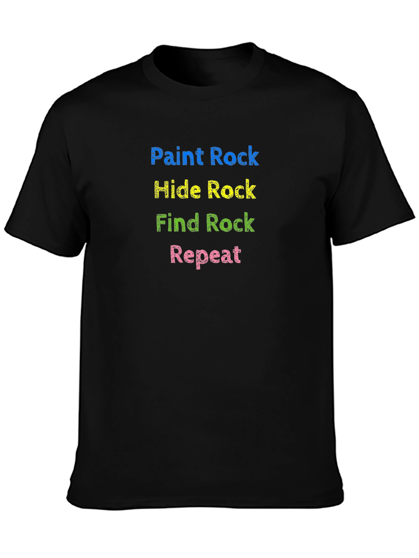 Paint Hide Find Rock Repeat T-Shirt