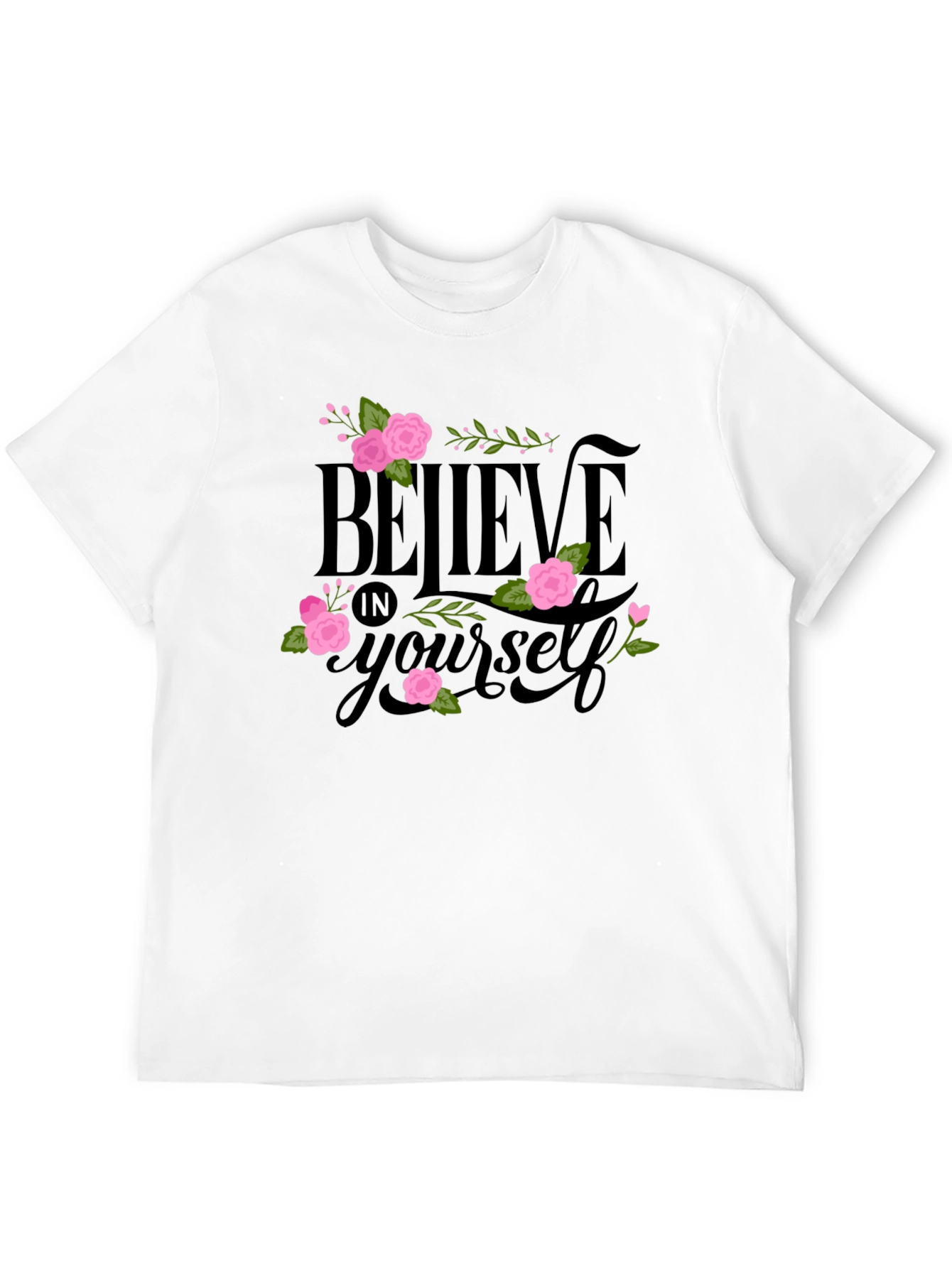 Believe in Yourself Floral Tee