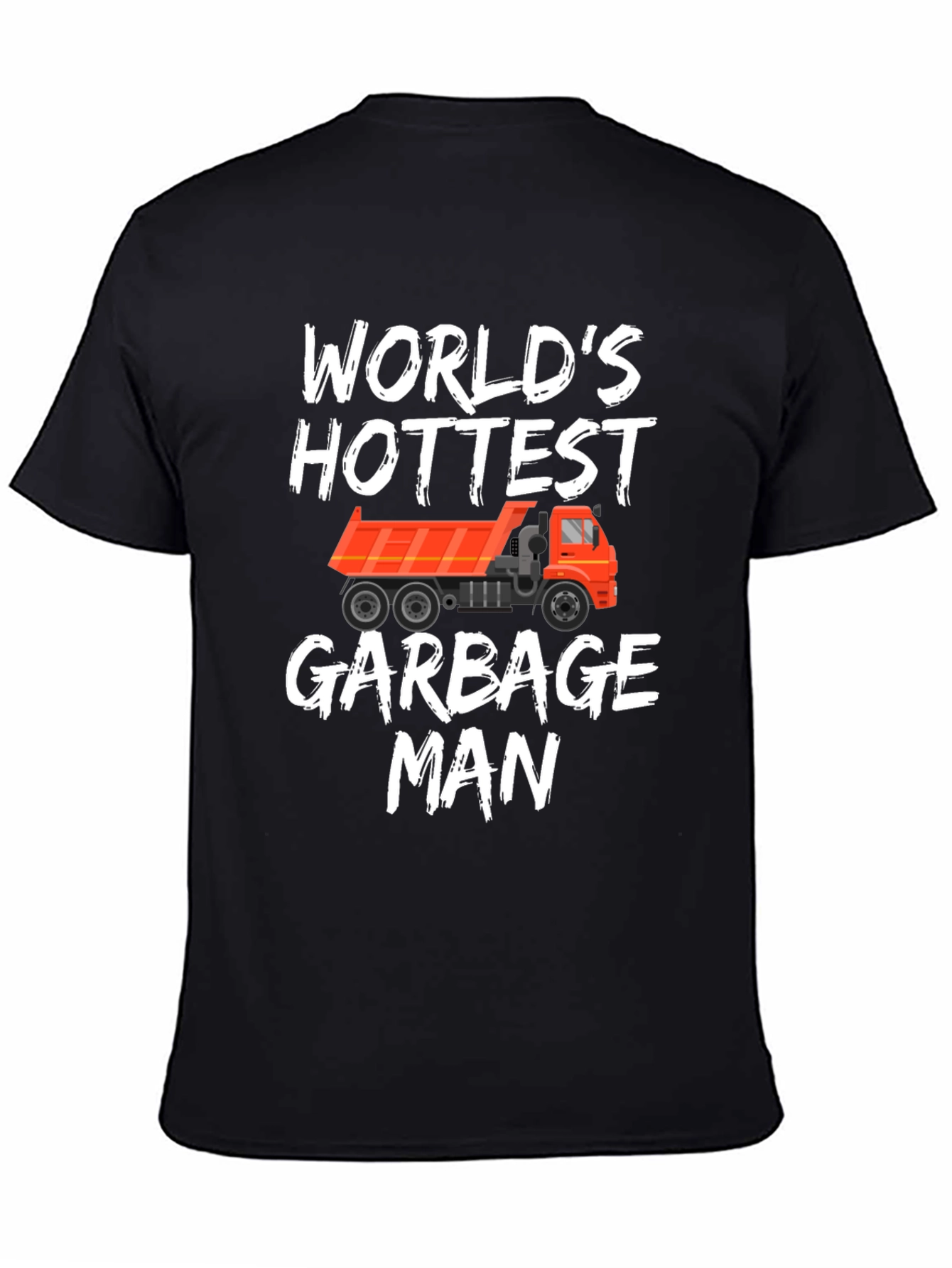 Worlds Hottest Garbage Man T-Shirt
