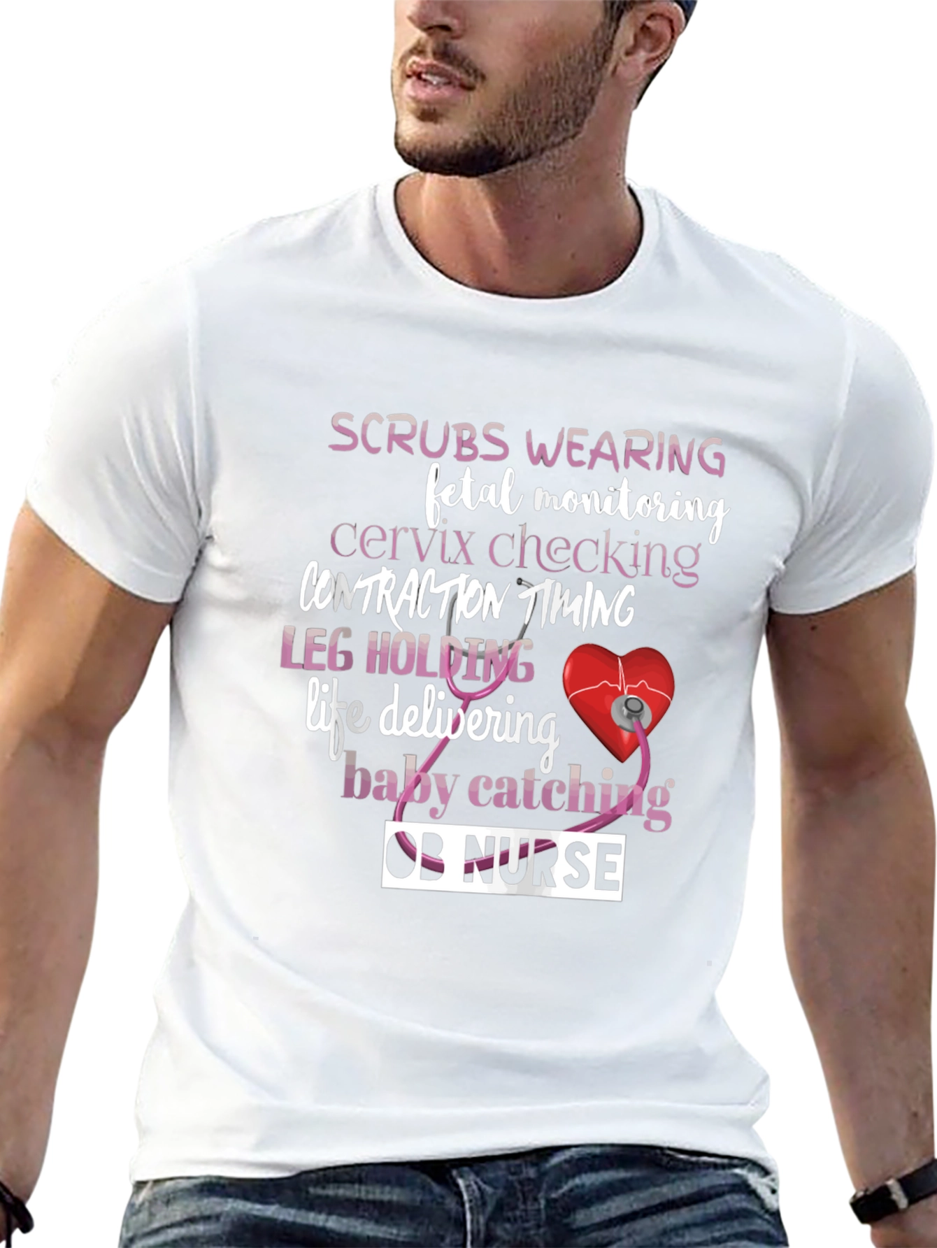 OB Nurse T-Shirt: Scrubs Wearing & Life Delivering