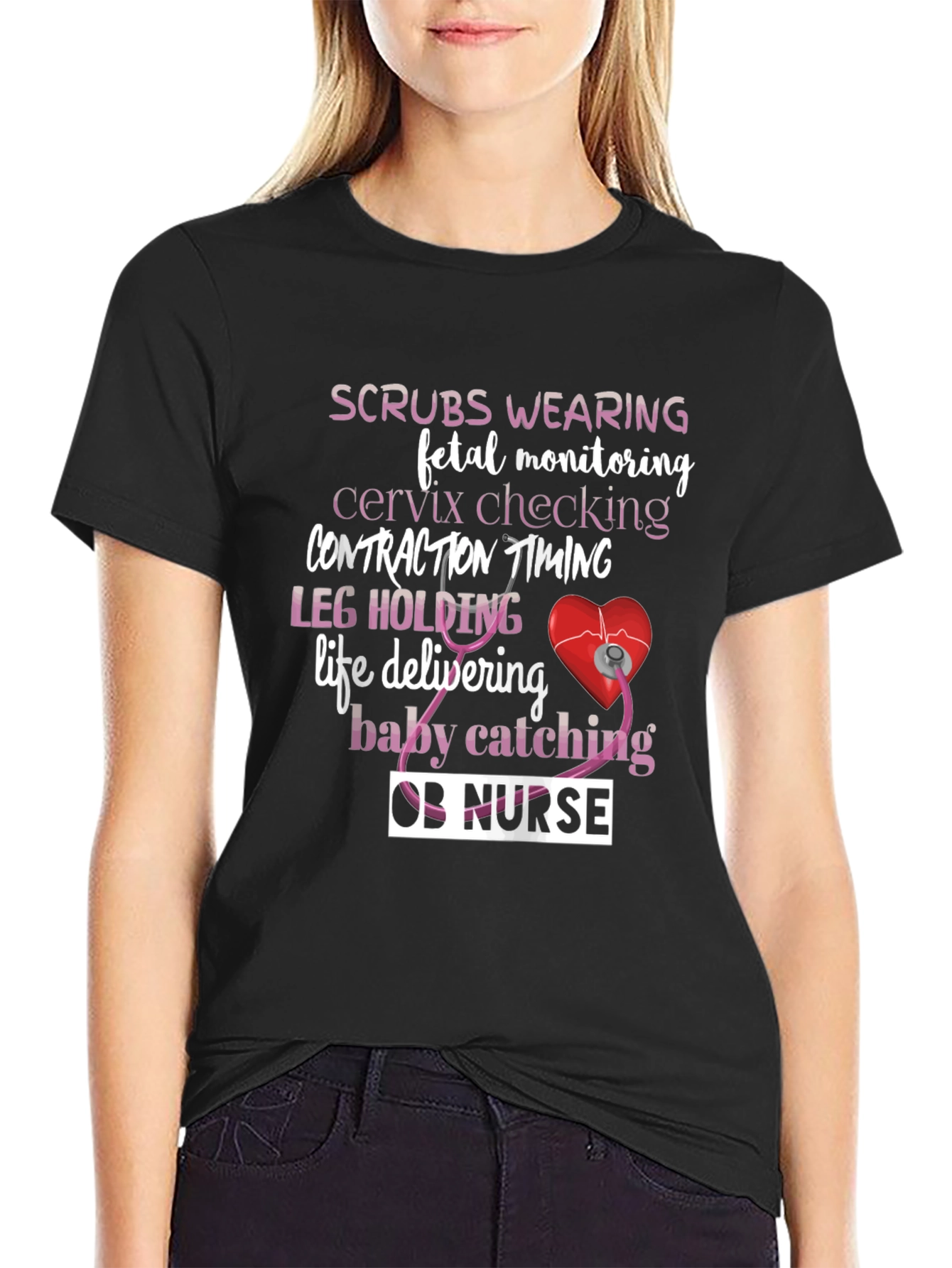 OB Nurse T-Shirt: Scrubs Wearing & Life Delivering