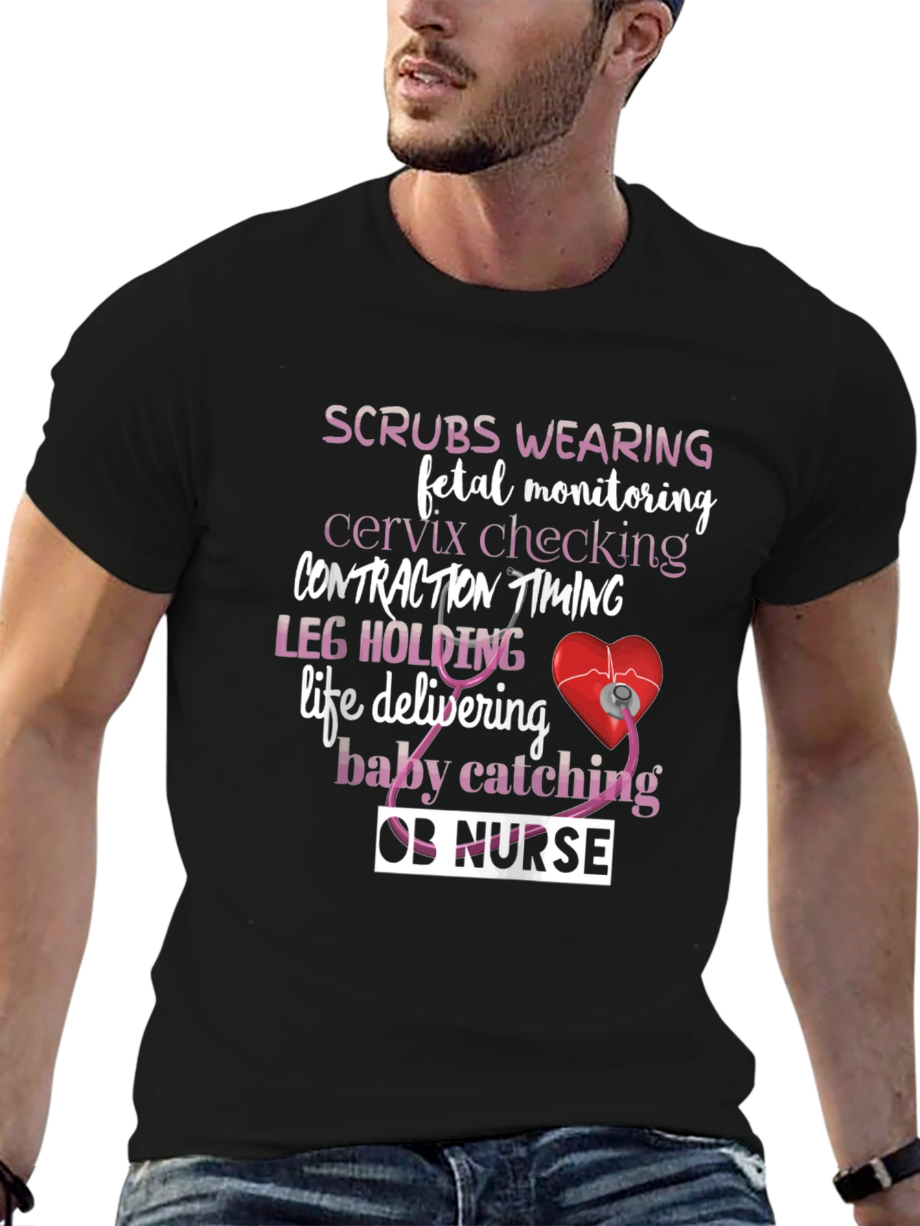 OB Nurse T-Shirt: Scrubs Wearing & Life Delivering