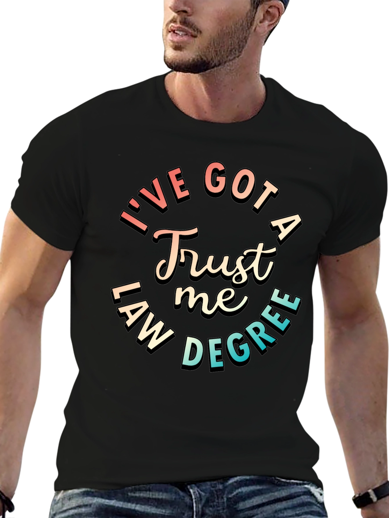 Trust Me Ive Got a Law Degree T-Shirt