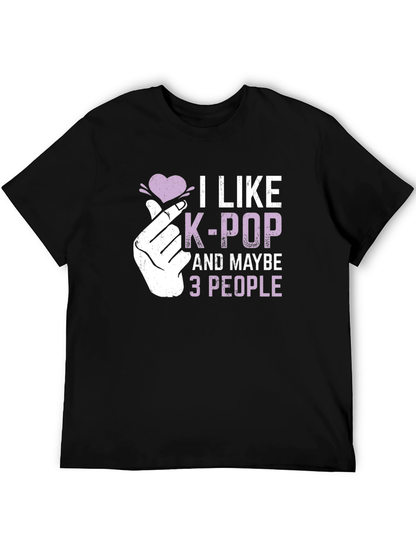 I Like K-Pop And Maybe 3 People T-Shirt