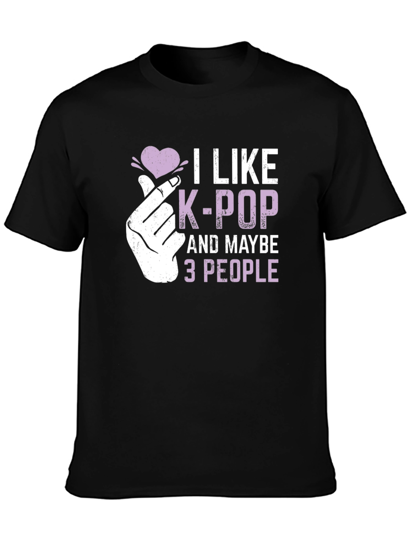 I Like K-Pop And Maybe 3 People T-Shirt