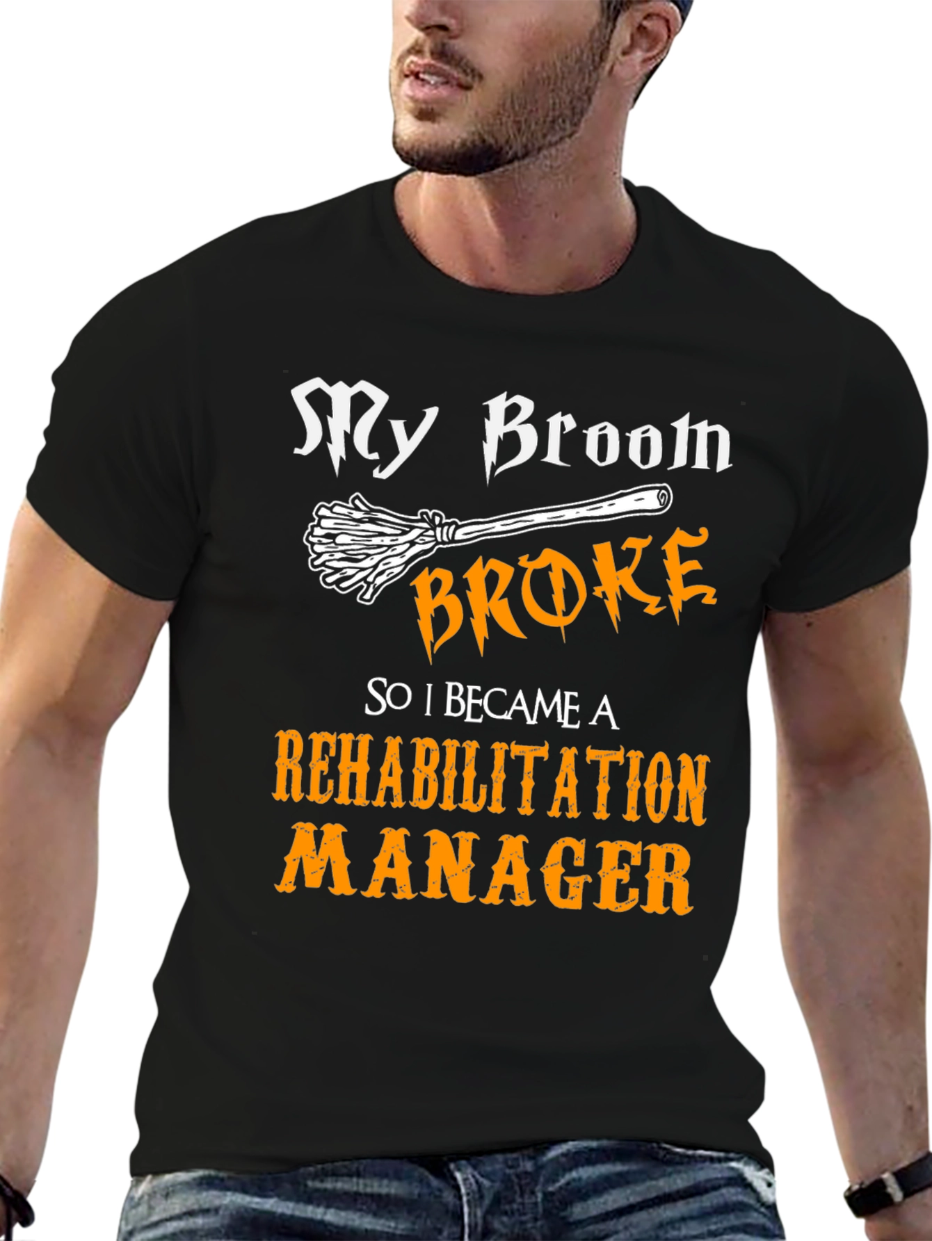 My Broom Broke Rehabilitation Manager Graphic Tee