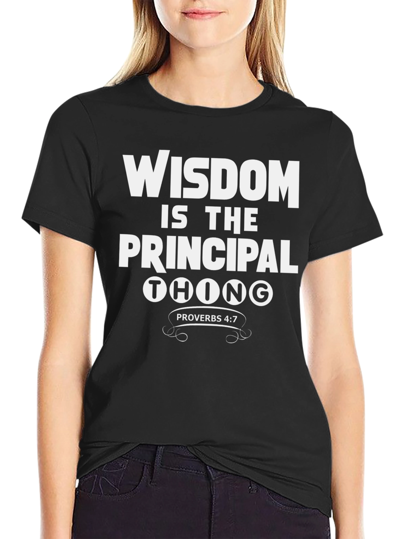 Wisdom is the Principal Thing T-Shirt