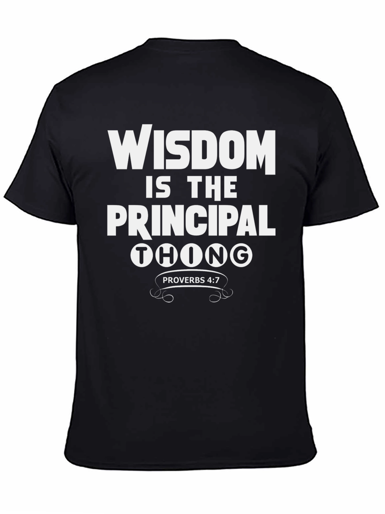 Wisdom is the Principal Thing T-Shirt