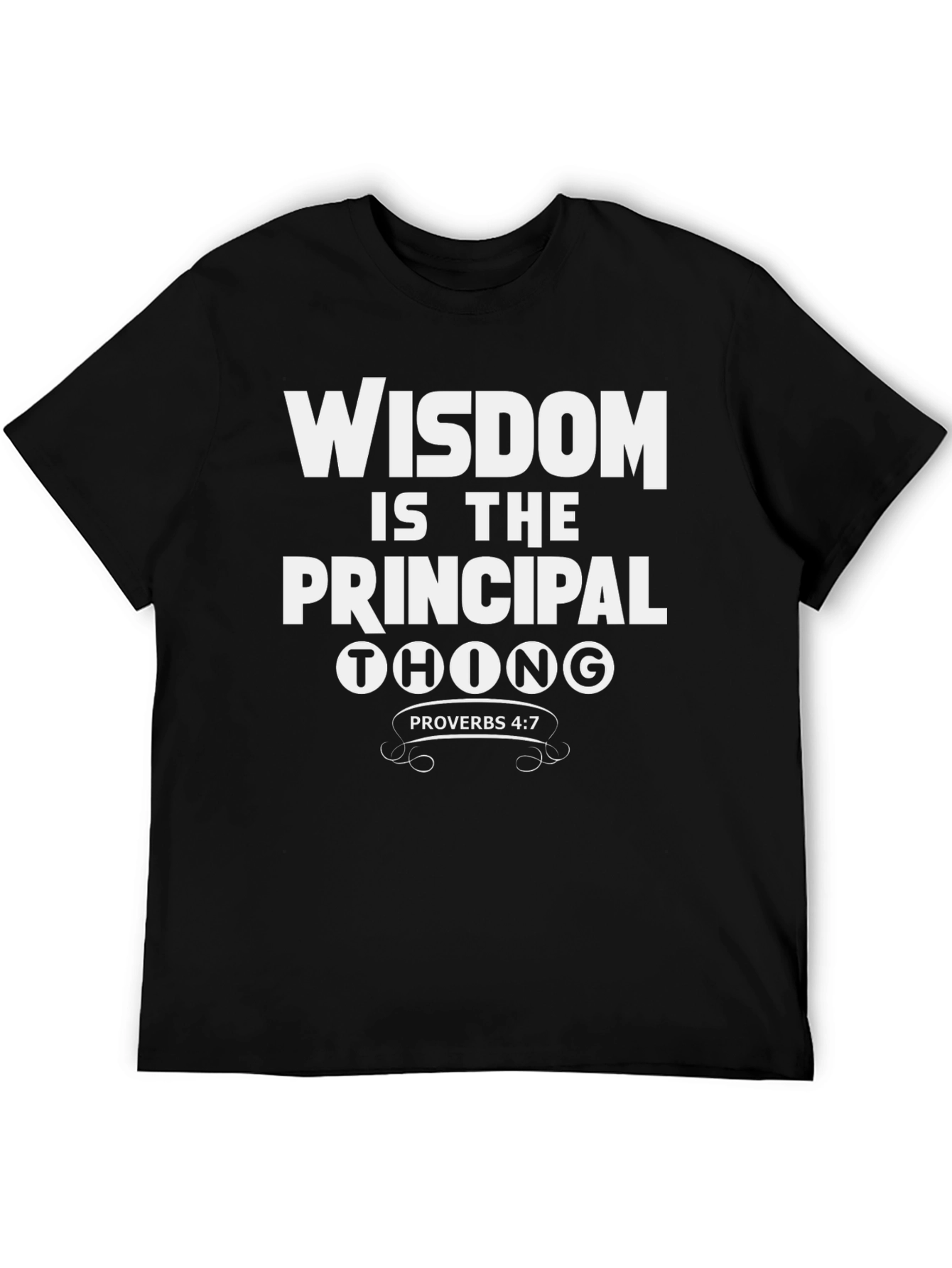 Wisdom is the Principal Thing T-Shirt