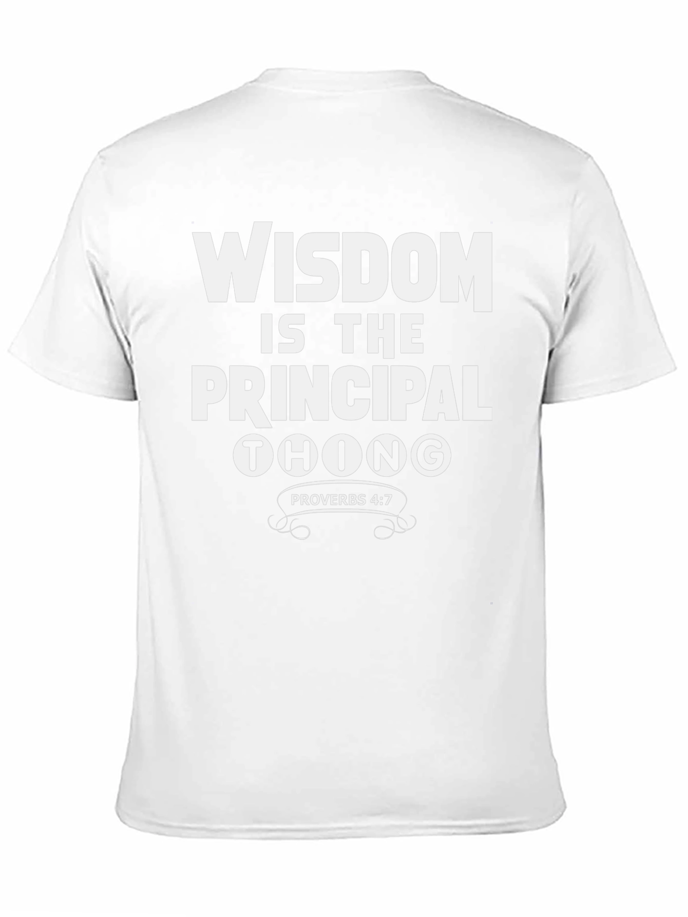 Wisdom is the Principal Thing T-Shirt