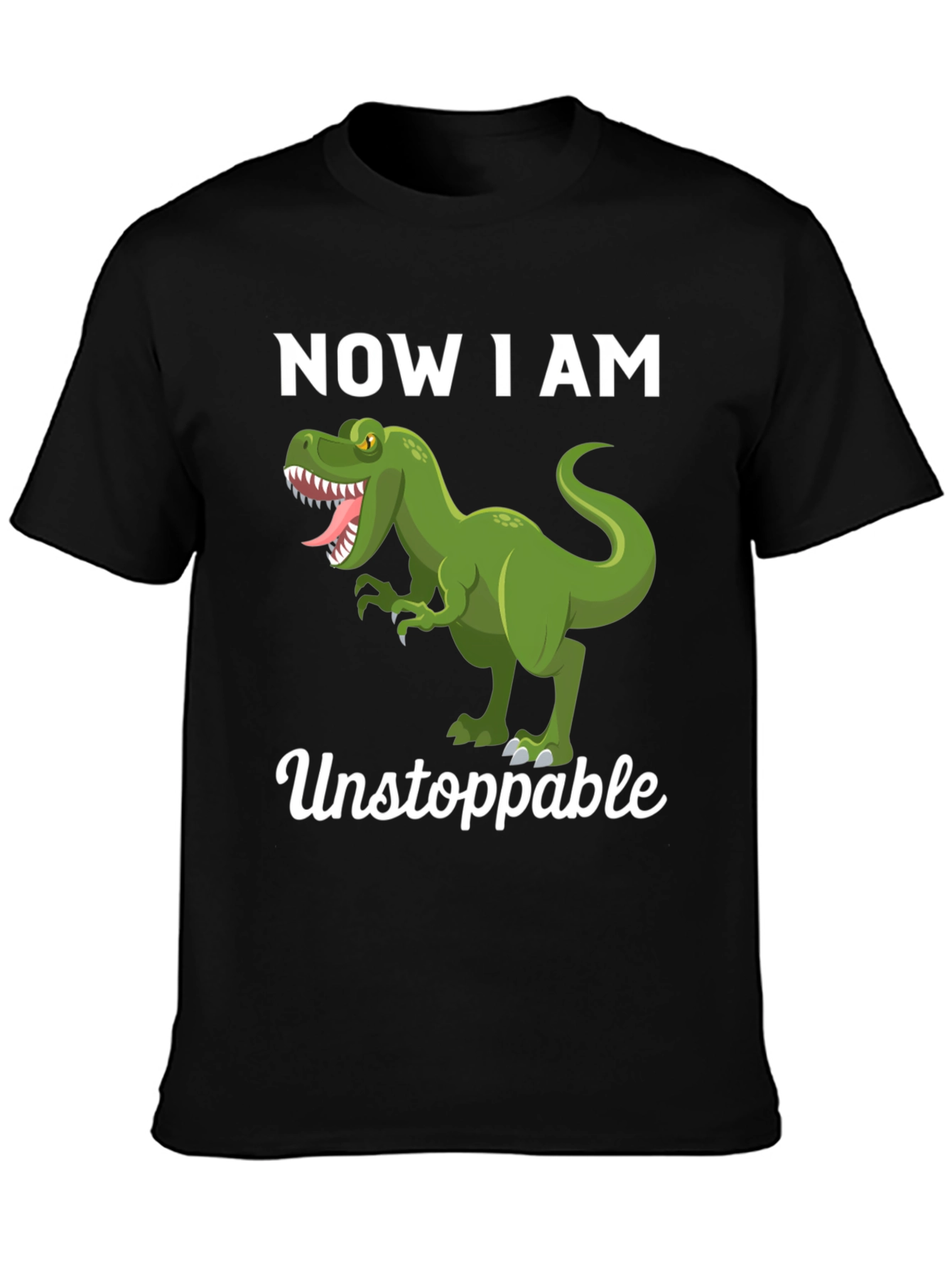 Dinosaur Now I am Unstoppable Graphic Tee