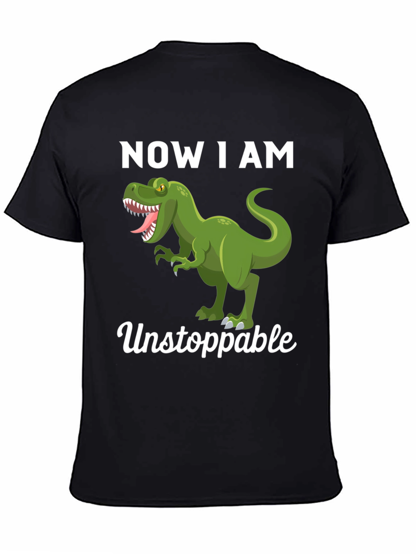 Dinosaur Now I am Unstoppable Graphic Tee