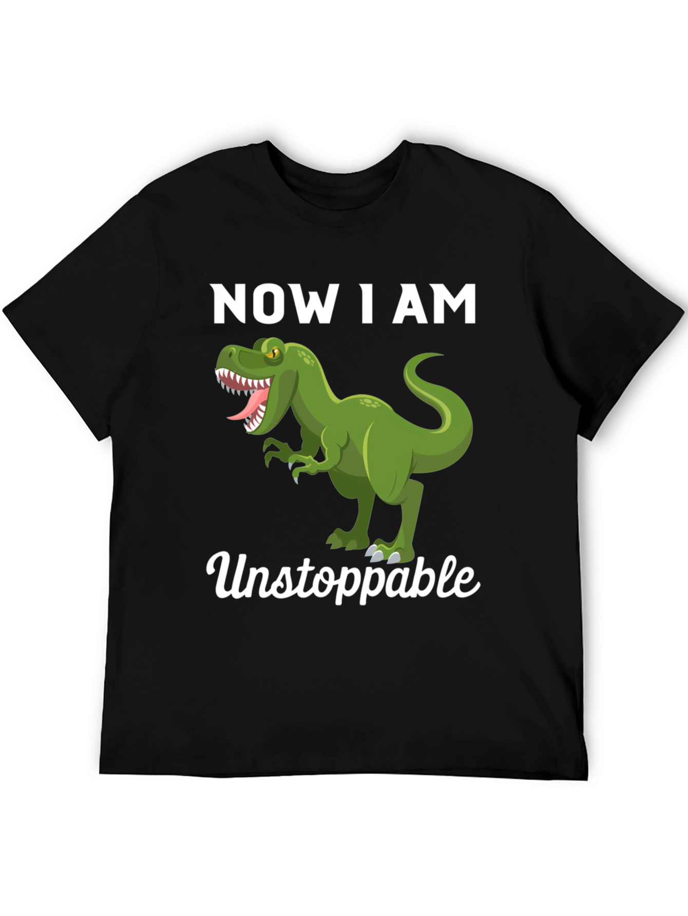 Dinosaur Now I am Unstoppable Graphic Tee