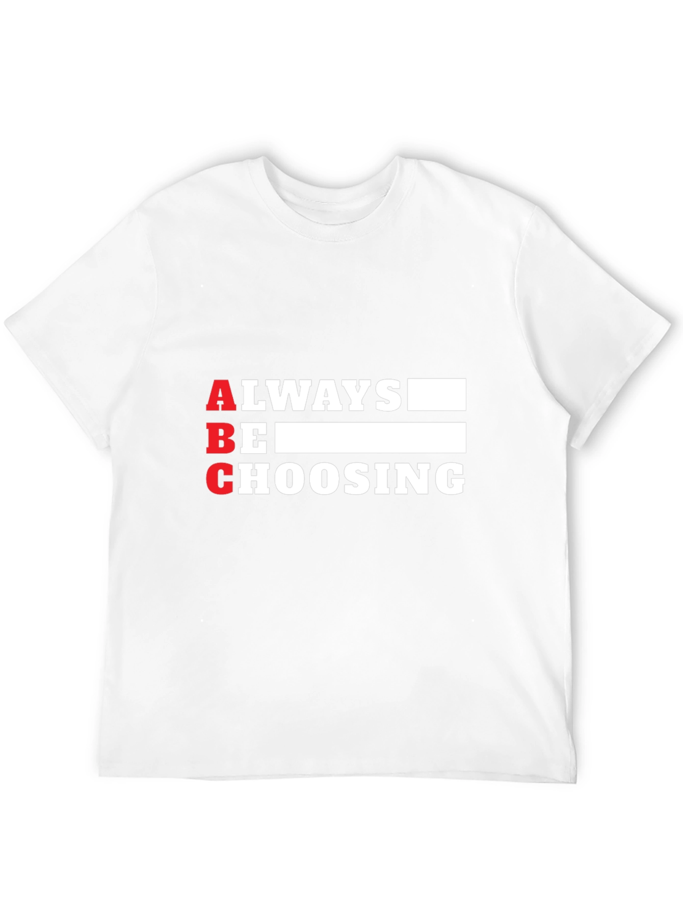 Always Be Choosing Graphic Tee - ABC T-Shirt